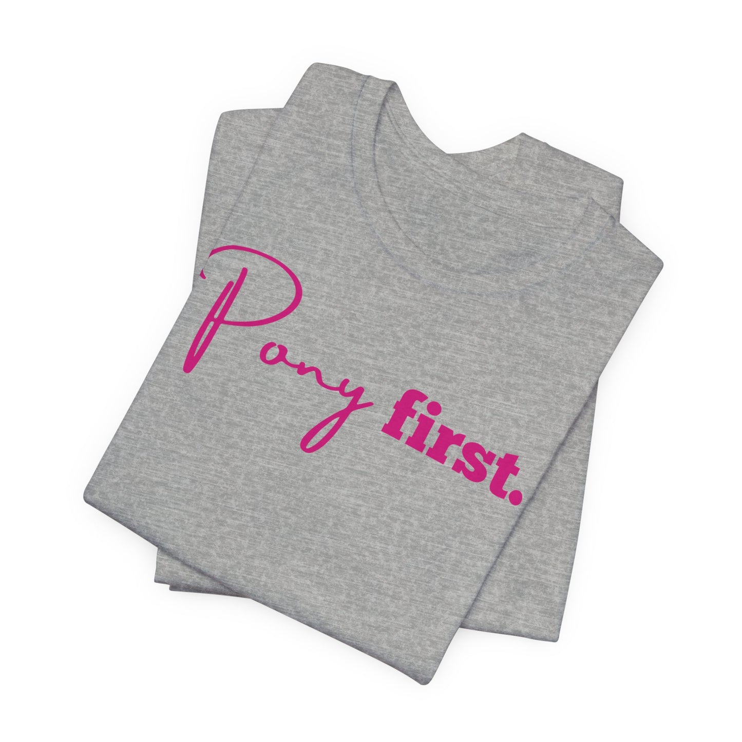 Pony First Shirt Damen – Pferde Liebe Statement | Reiter Girl Fashion | Reitstall Outfit
