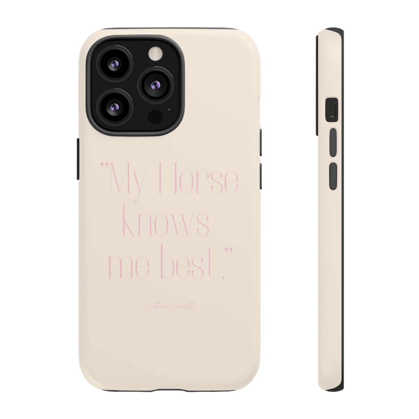Equestrian Quote Tough Phone Case — “My Horse Knows Me Best” Protective iPhone Cover