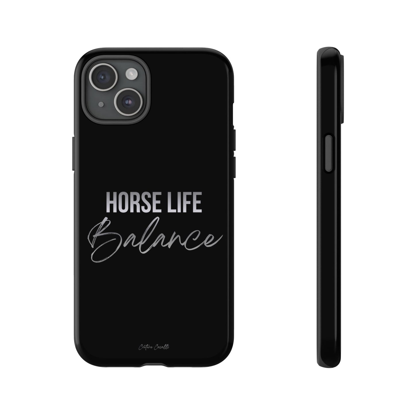Phone Case — "Horse Life Balance" Tough Protective Case