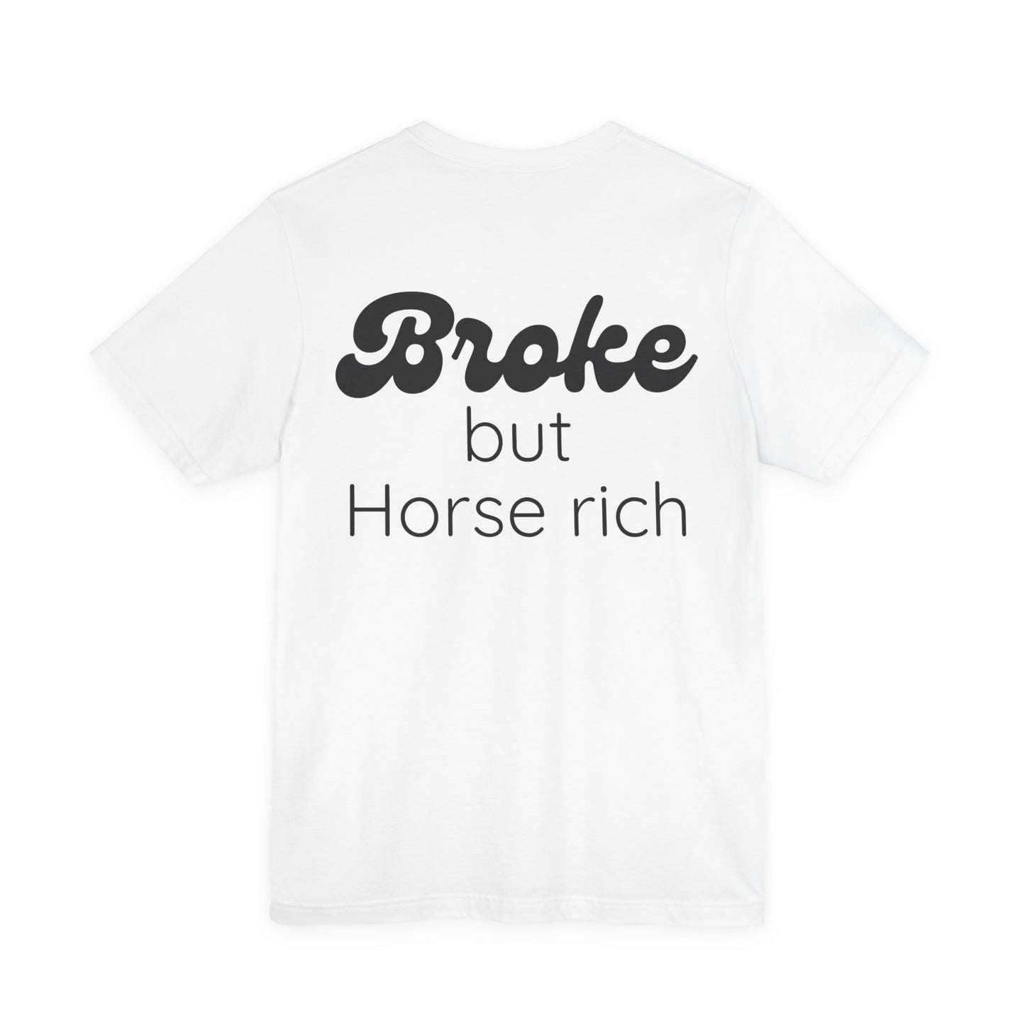 Broke But Horse Rich Graphic Tee — Funny Equestrian T‑Shirt for Horse Lovers