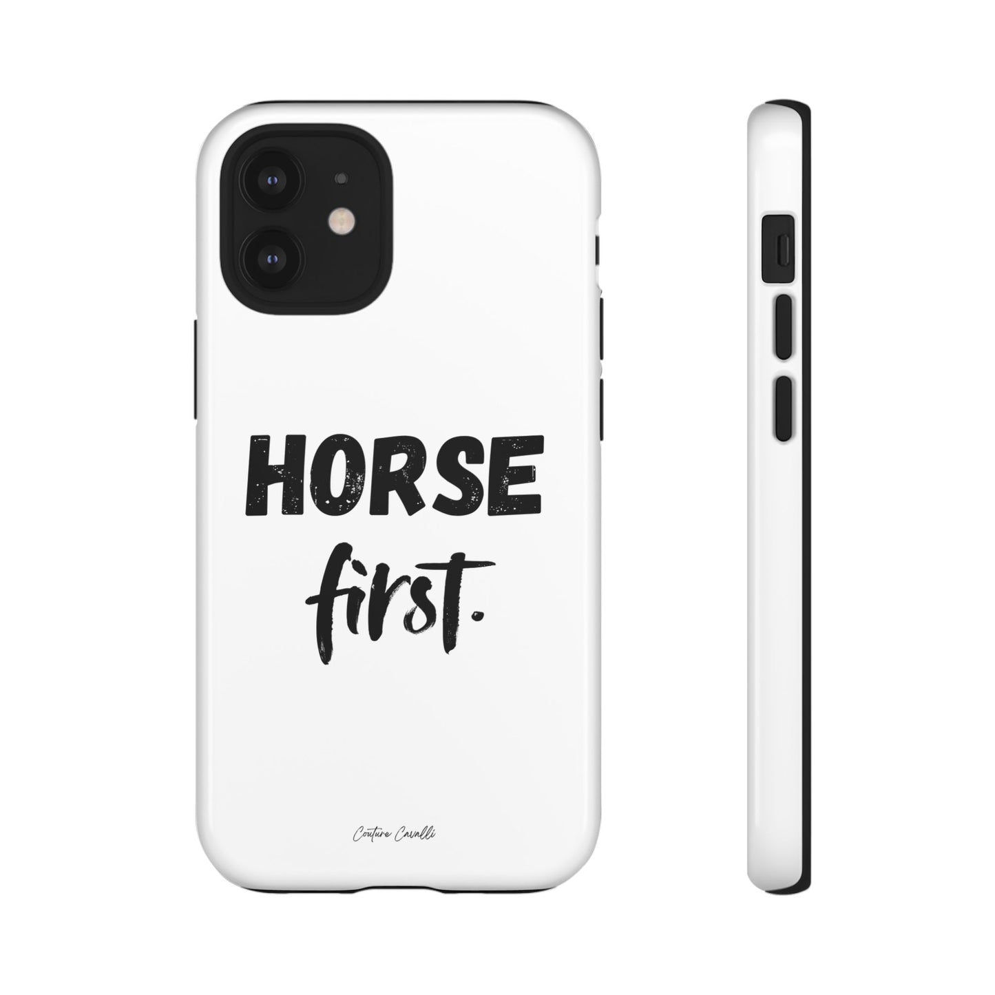 Horse First Phone Case - Equestrian iPhone Protective Cover