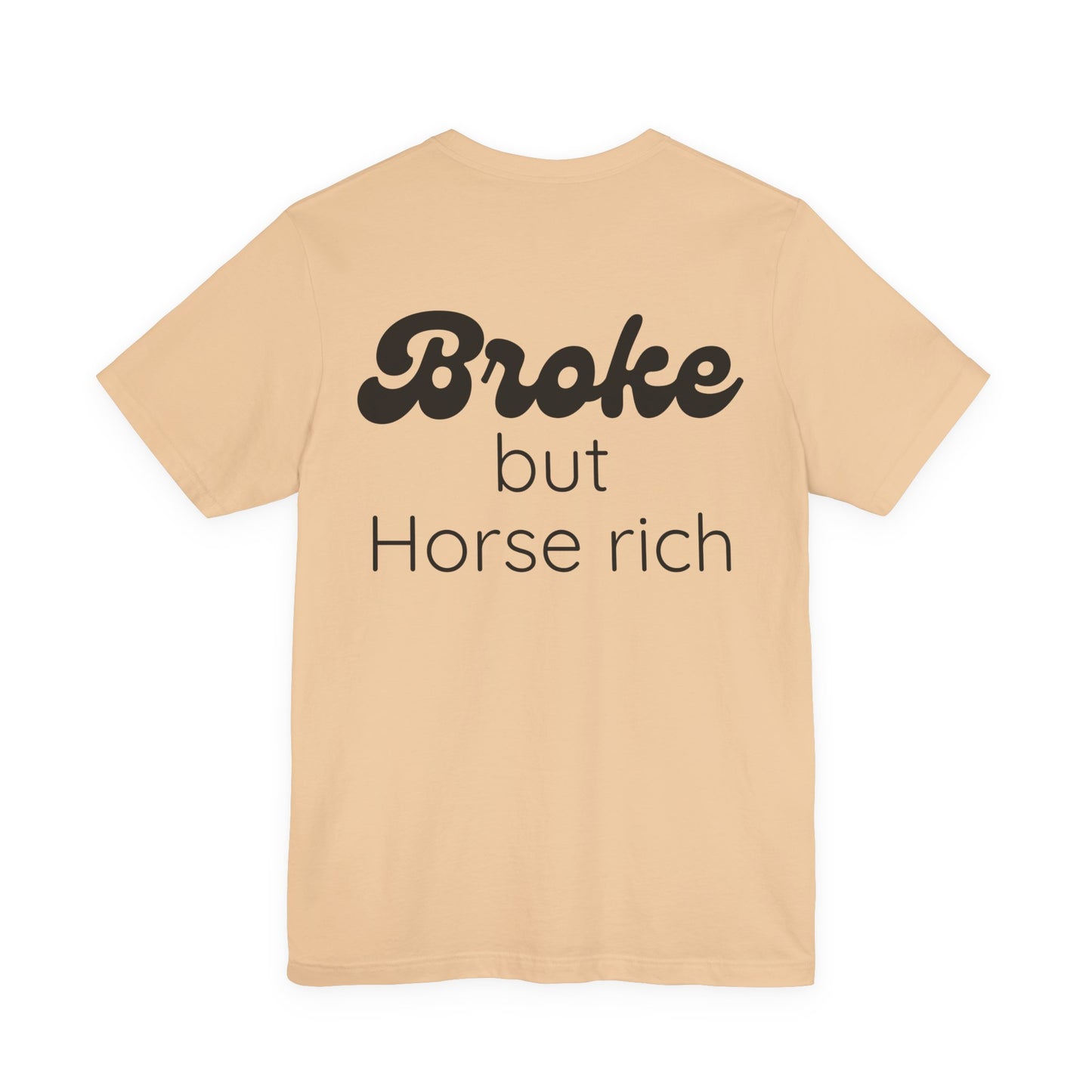 Broke But Horse Rich Graphic Tee — Funny Equestrian T‑Shirt for Horse Lovers