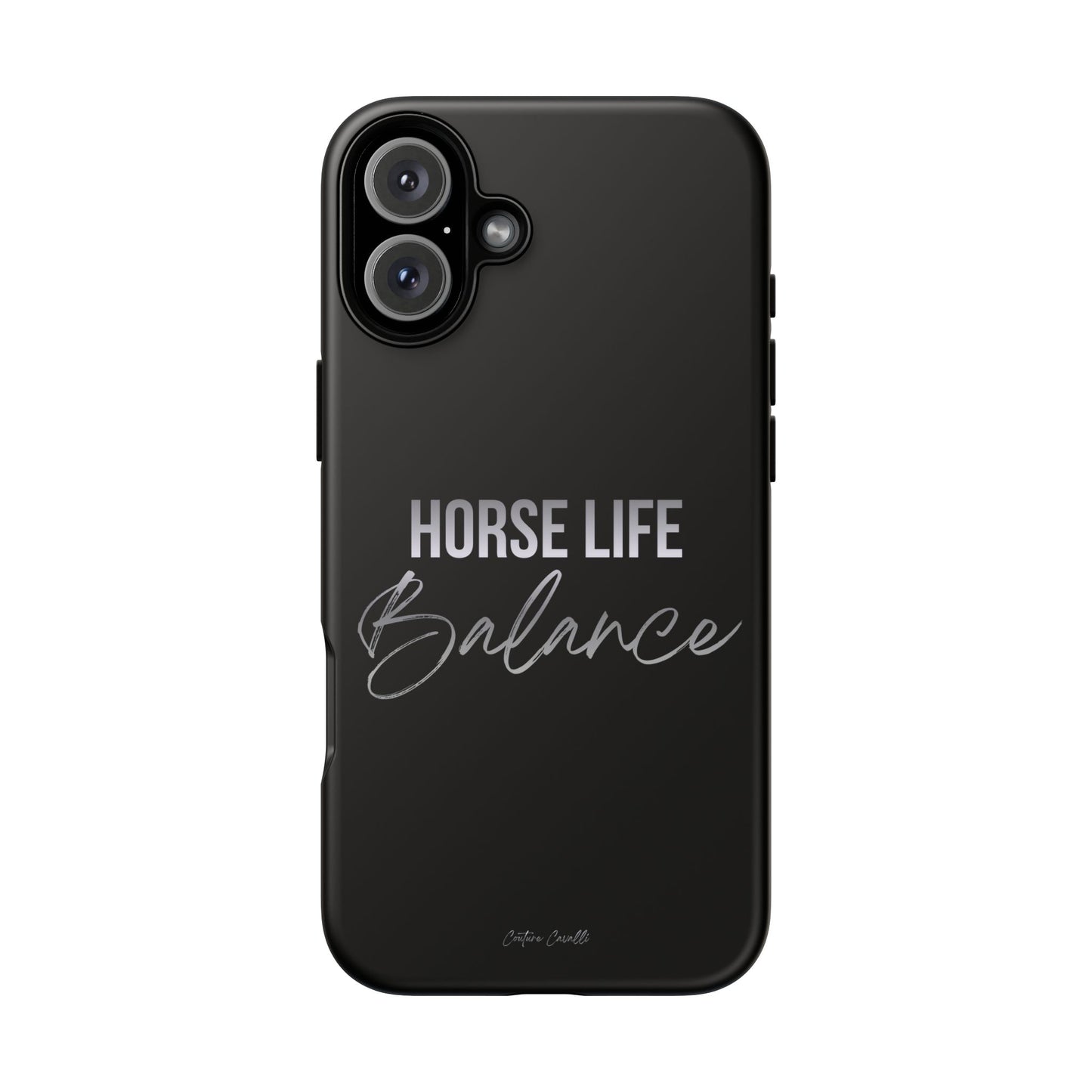 Phone Case — "Horse Life Balance" Tough Protective Case