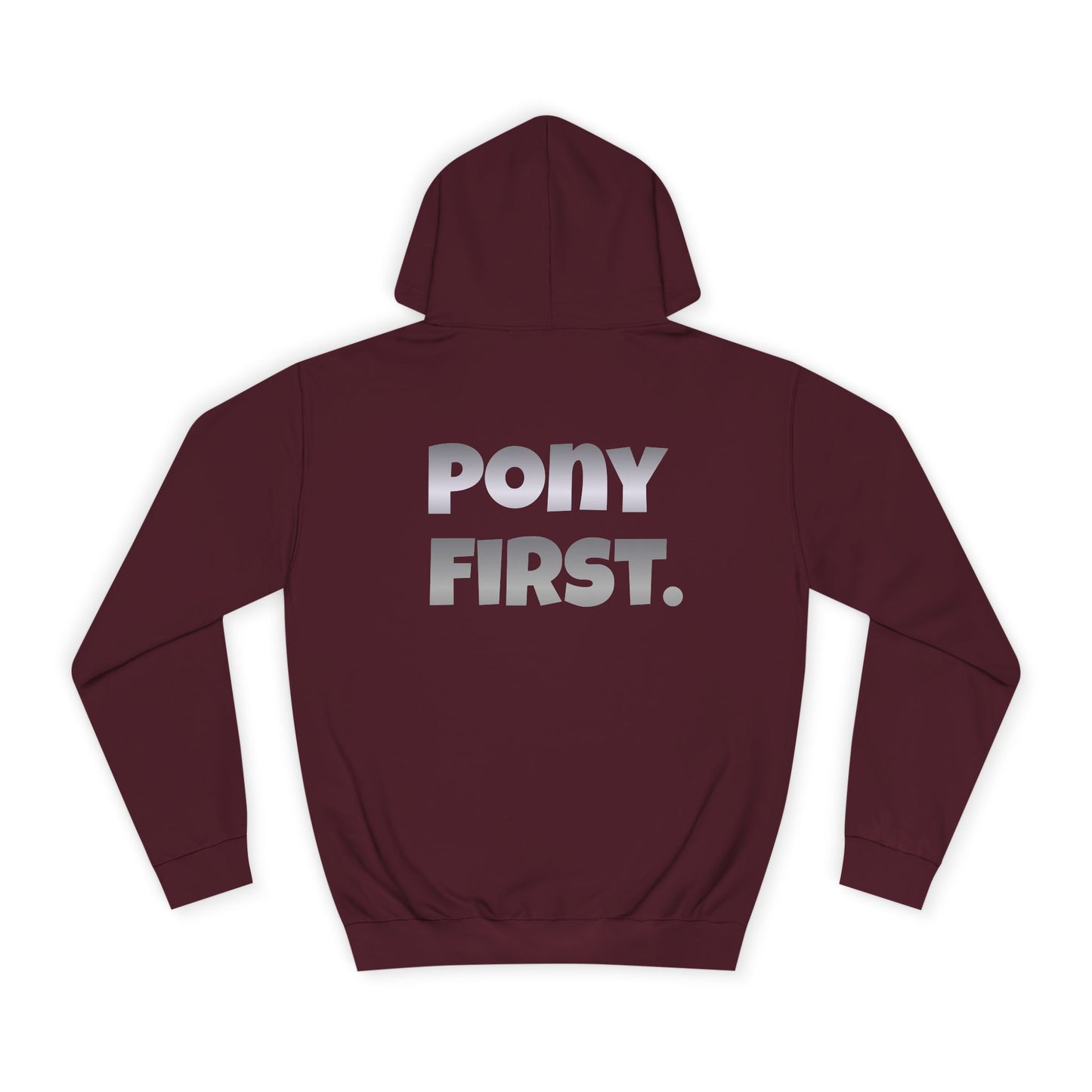College Hoodie — 'PONY FIRST.' Metallic Back Print, Casual Campus Pullover