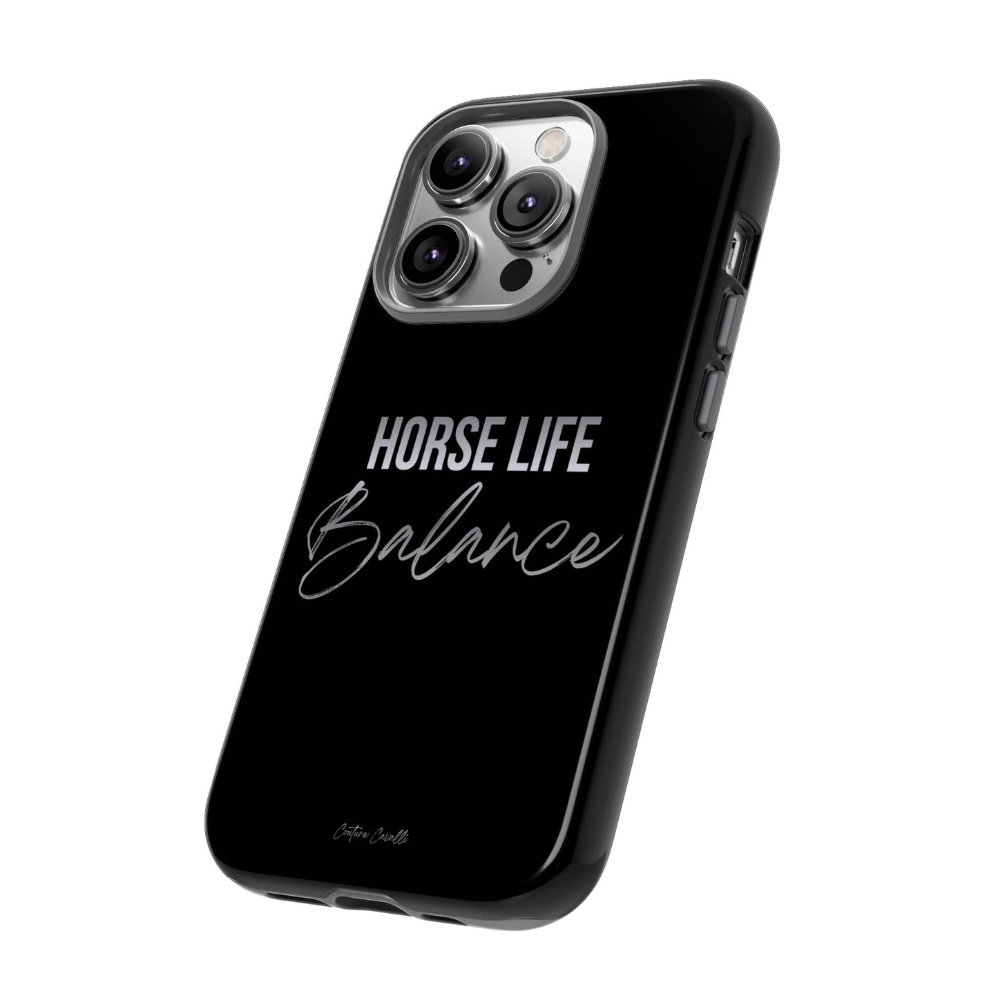 Phone Case — "Horse Life Balance" Tough Protective Case