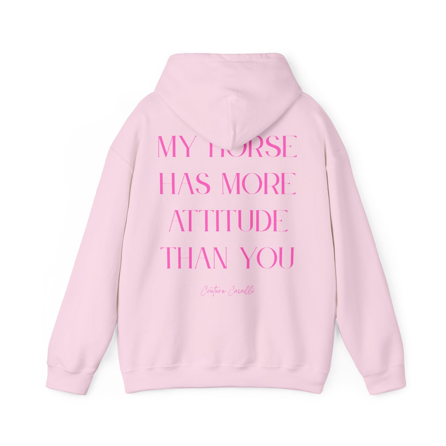 Horse Attitude Hoodie — My Horse Has More Attitude Than You