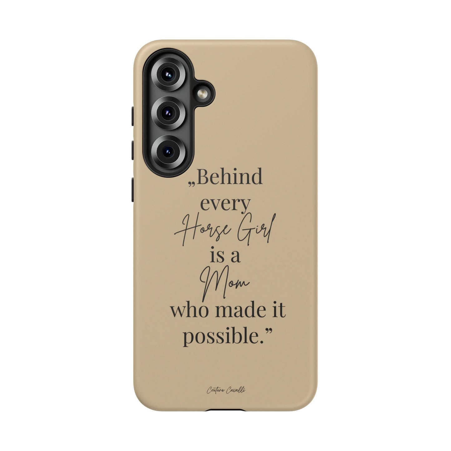 Phone Case — "Behind Every Horse Girl Is a Mom Who Made It Possible" (Equestrian Mom Gift)