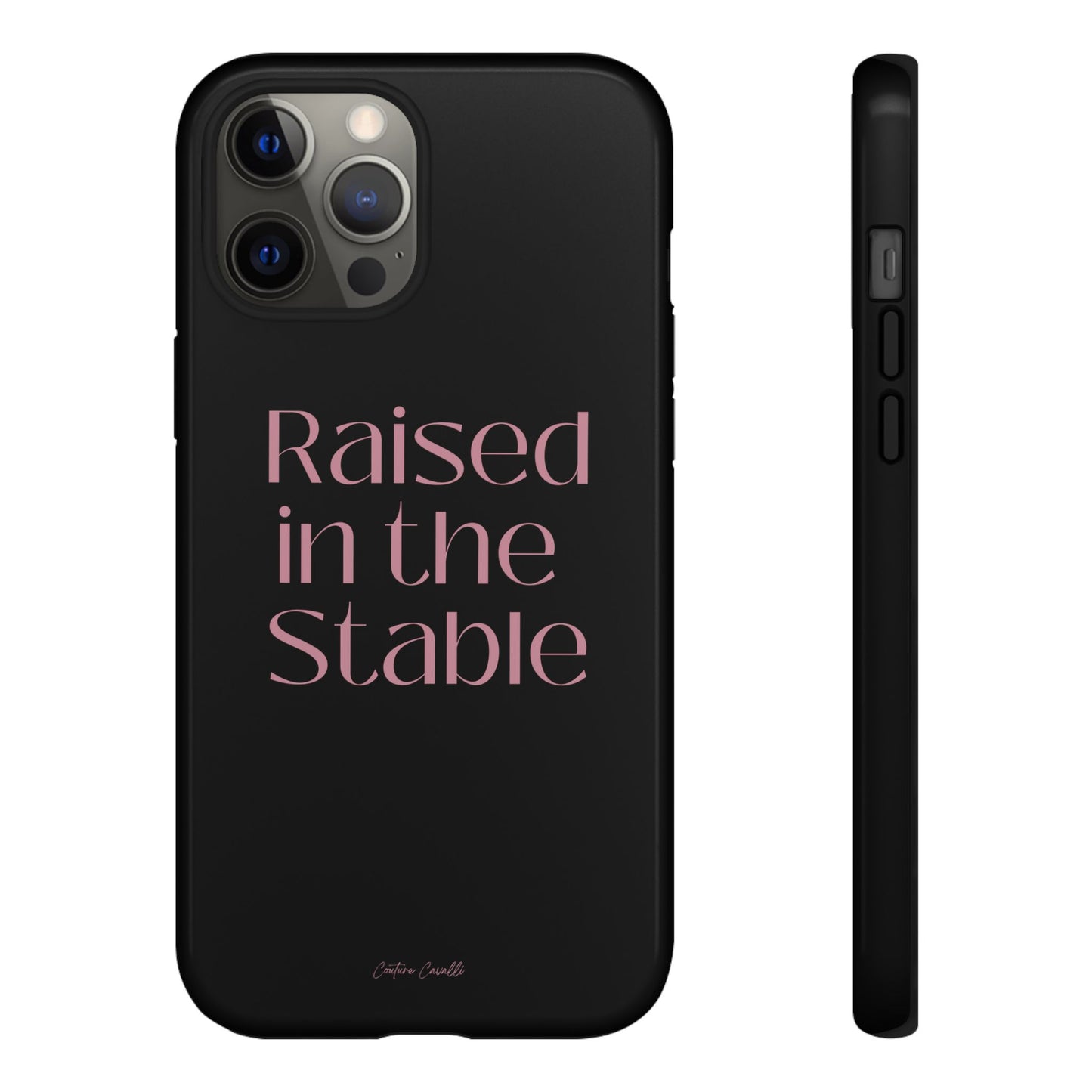 Raised in the Stable Phone Case — Black Protective Tough Case with Pink Script