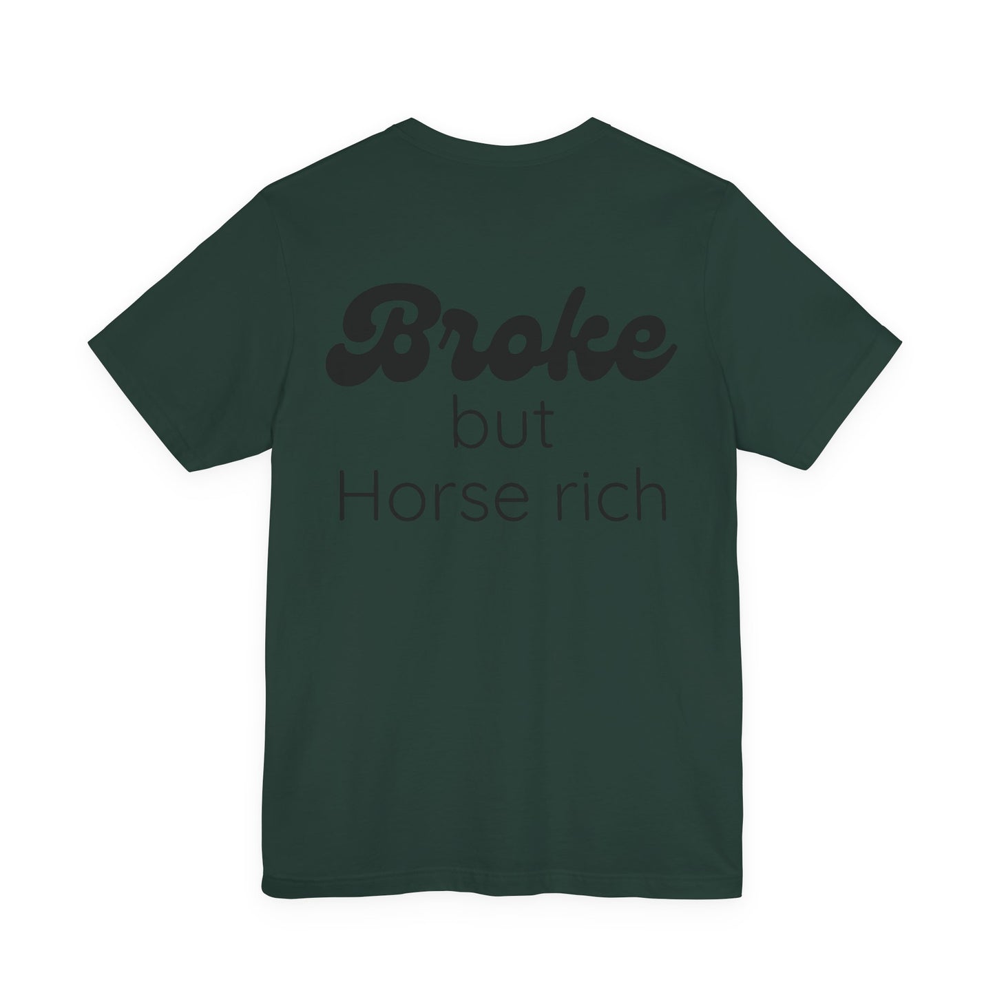 Broke But Horse Rich Graphic Tee — Funny Equestrian T‑Shirt for Horse Lovers