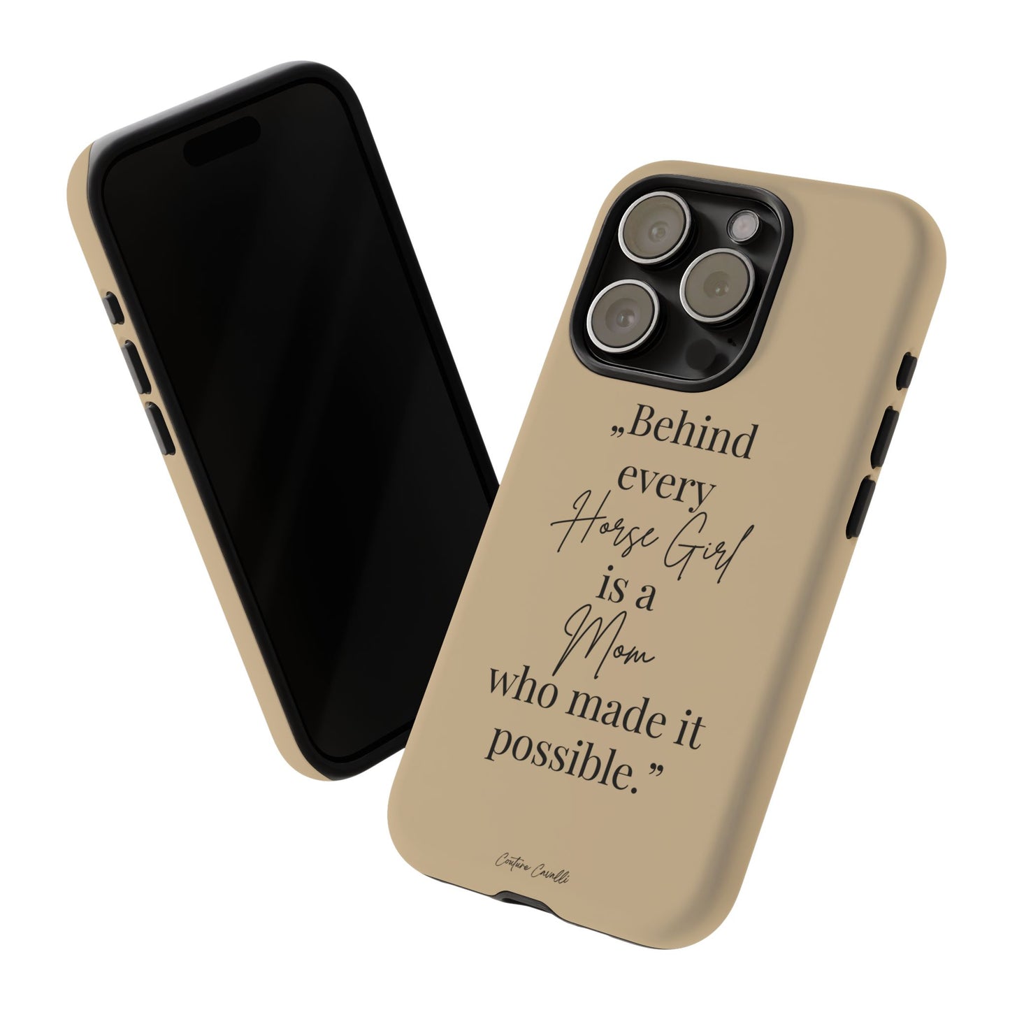Phone Case — "Behind Every Horse Girl Is a Mom Who Made It Possible" (Equestrian Mom Gift)