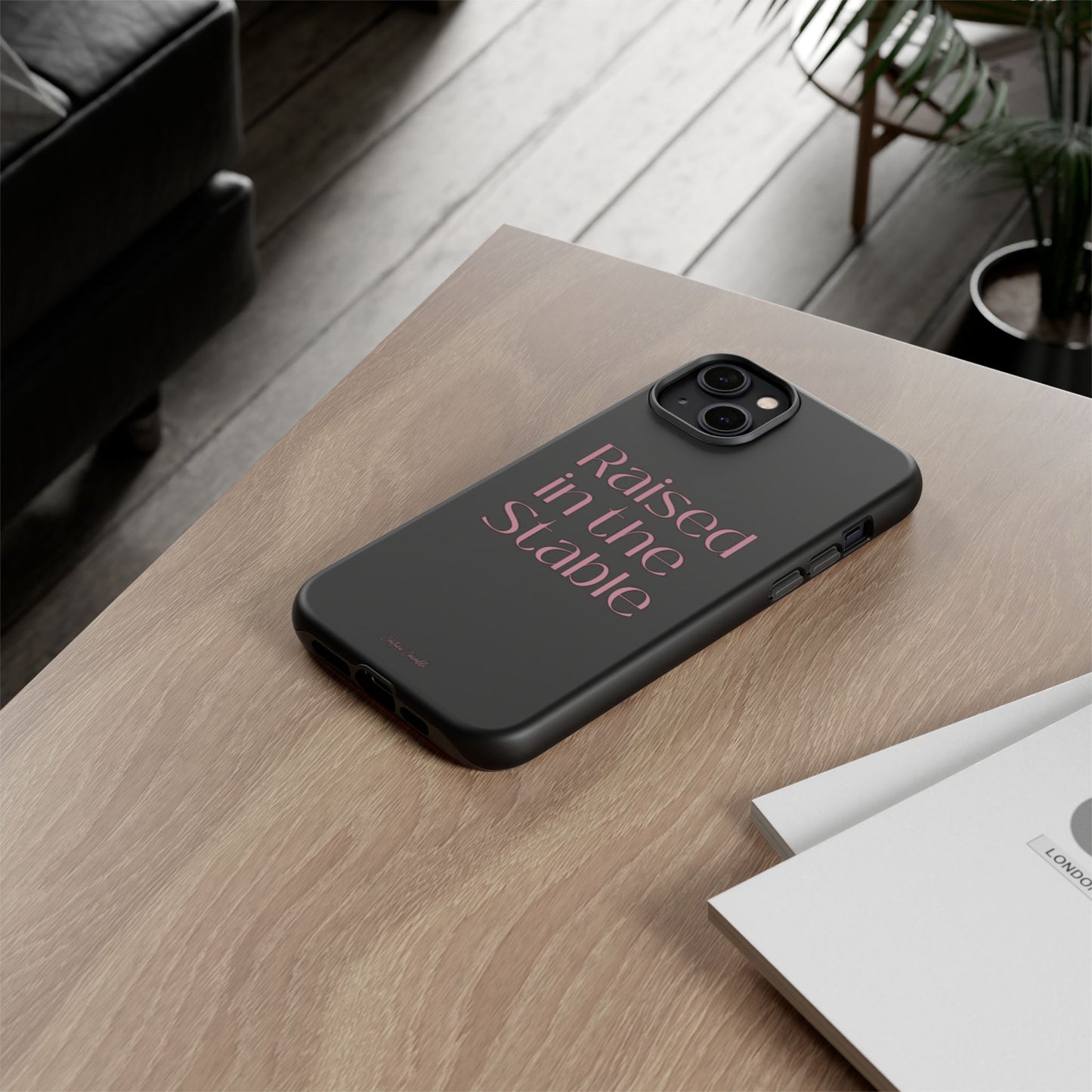 Raised in the Stable Phone Case — Black Protective Tough Case with Pink Script
