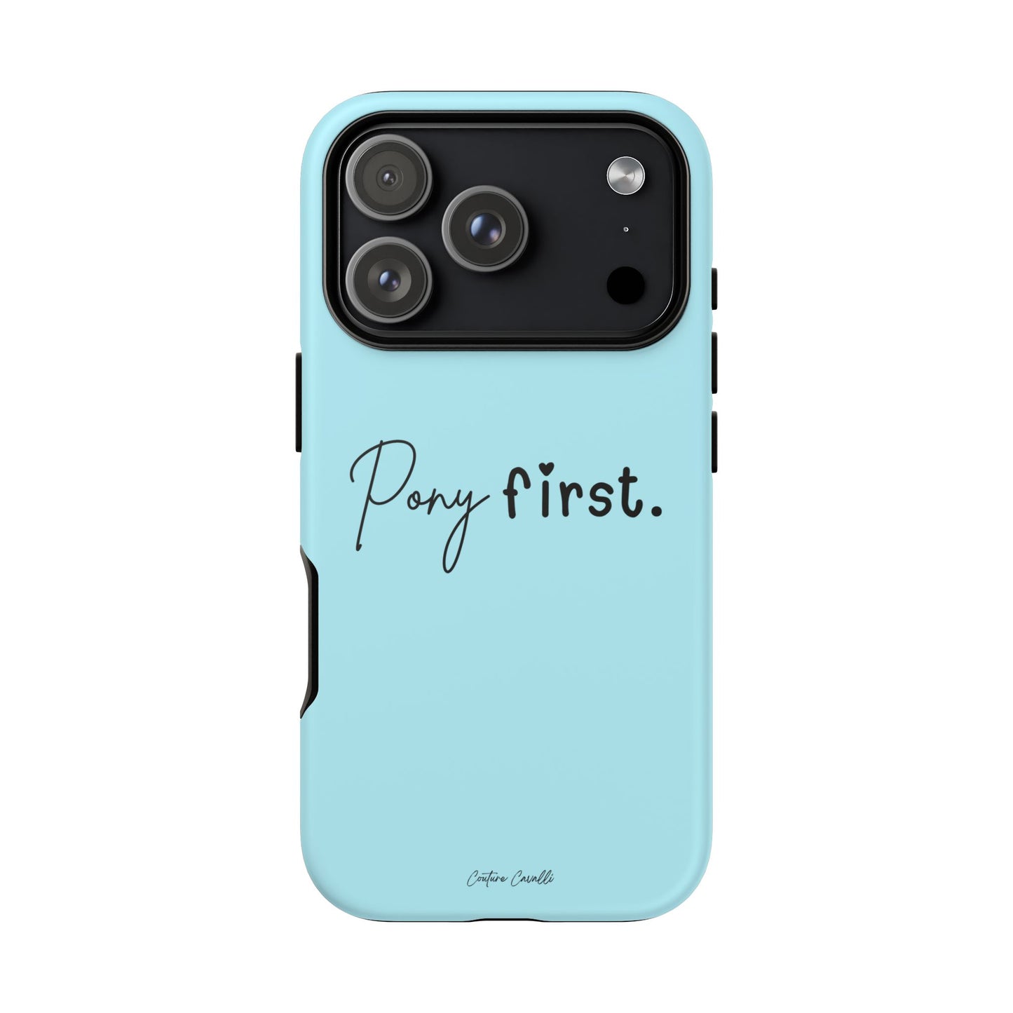 Pony First Phone Case - Protective Tough iPhone Cover with Minimalist Equestrian Script