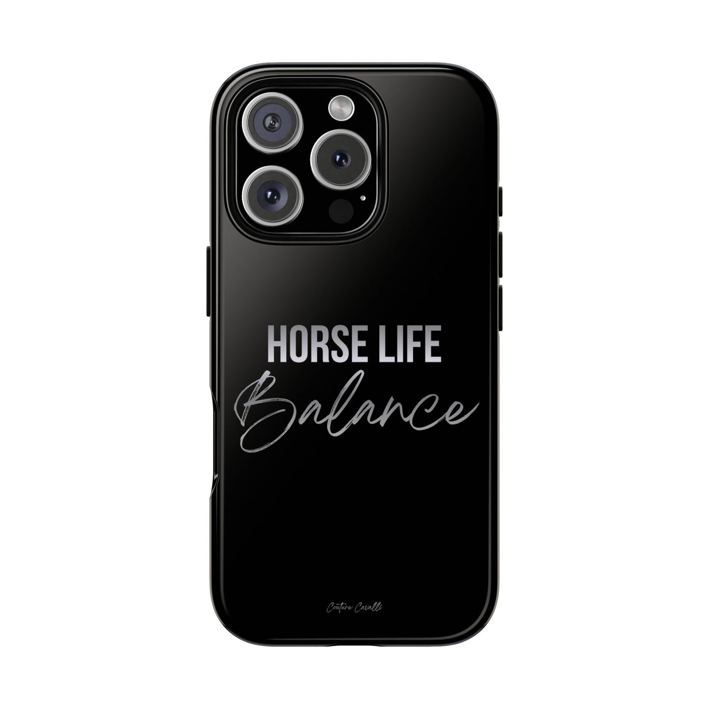 Phone Case — "Horse Life Balance" Tough Protective Case