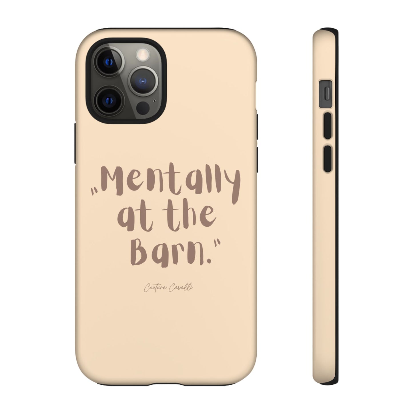 Phone Case — "Mentally at the Barn" Rustic Farmphone Protective Cover