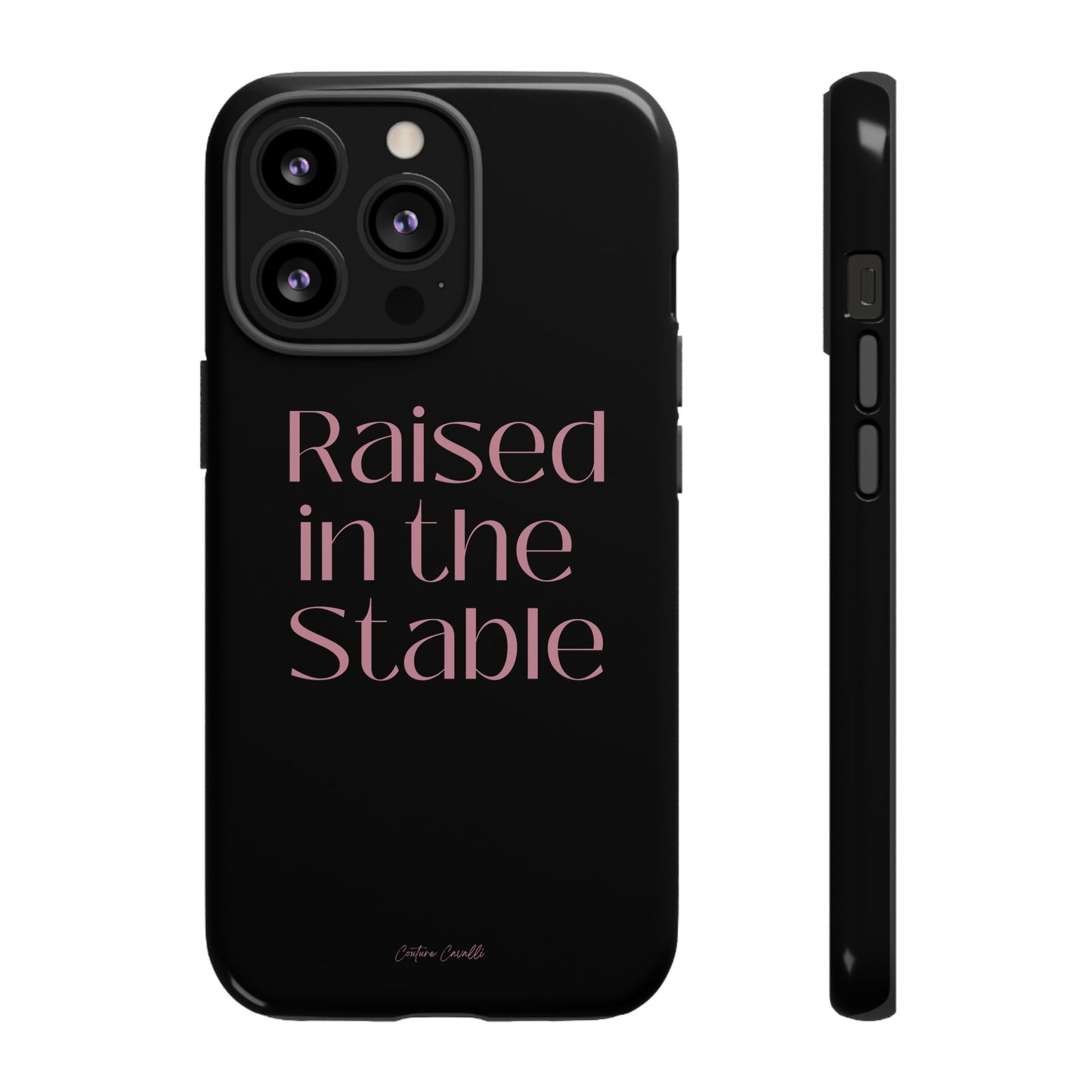 Raised in the Stable Phone Case — Black Protective Tough Case with Pink Script
