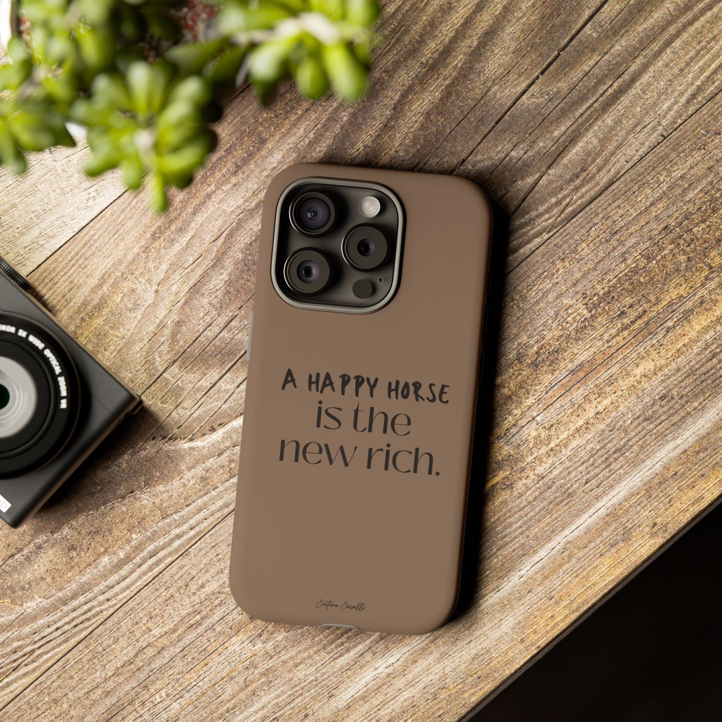Phone Case — "A Happy Horse Is the New Rich" Brown Protective Case