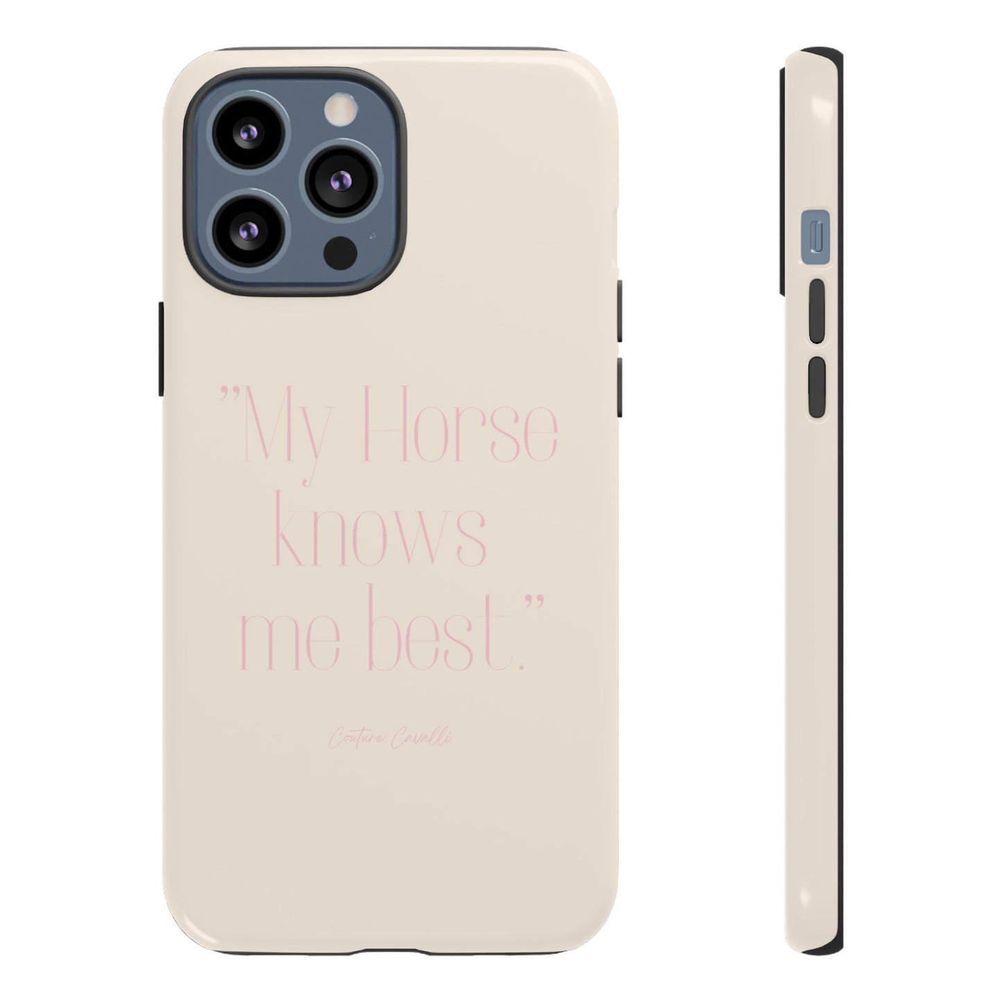 Equestrian Quote Tough Phone Case — “My Horse Knows Me Best” Protective iPhone Cover