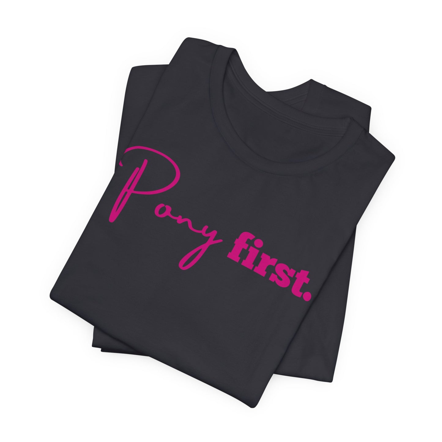 Pony First Shirt Damen – Pferde Liebe Statement | Reiter Girl Fashion | Reitstall Outfit