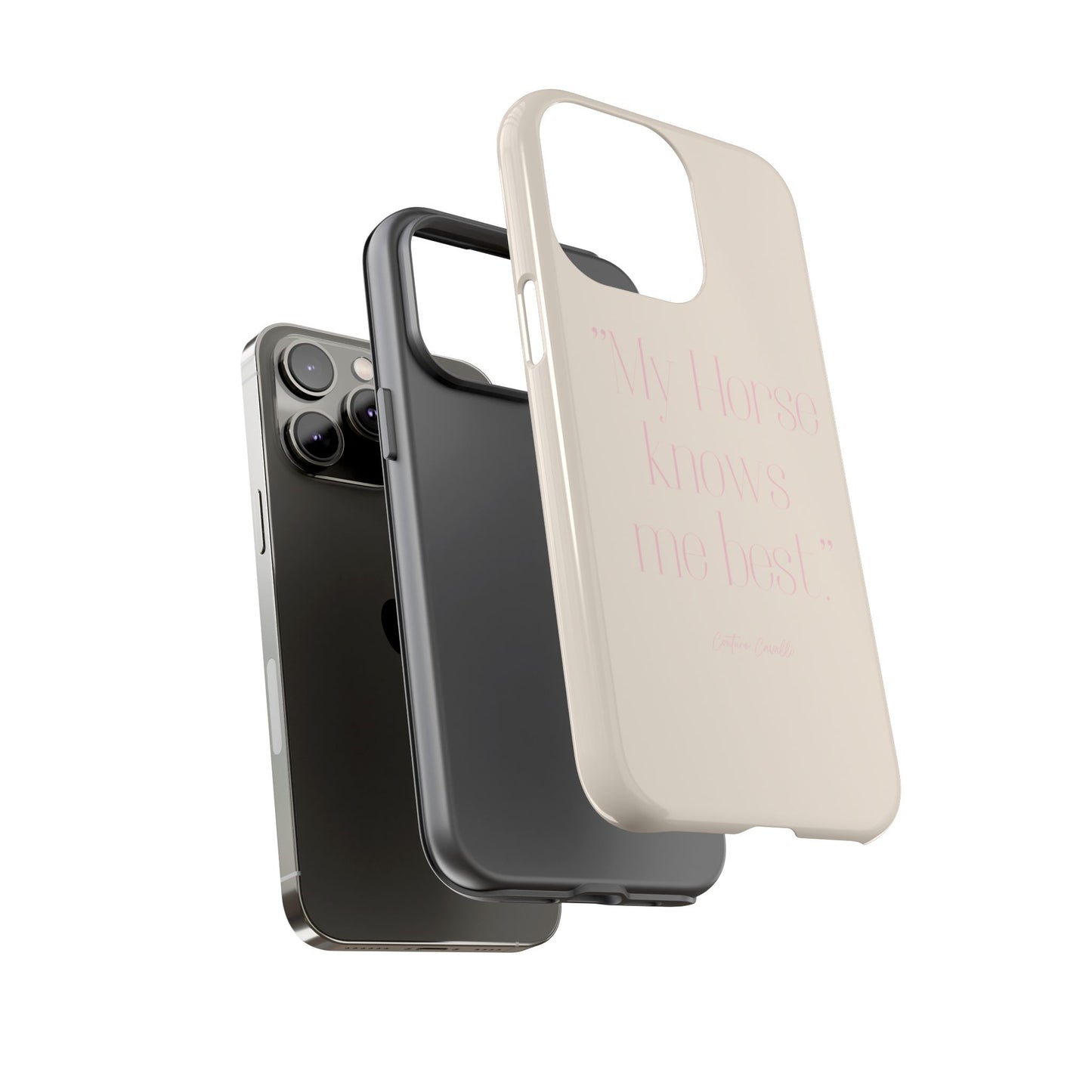 Equestrian Quote Tough Phone Case — “My Horse Knows Me Best” Protective iPhone Cover