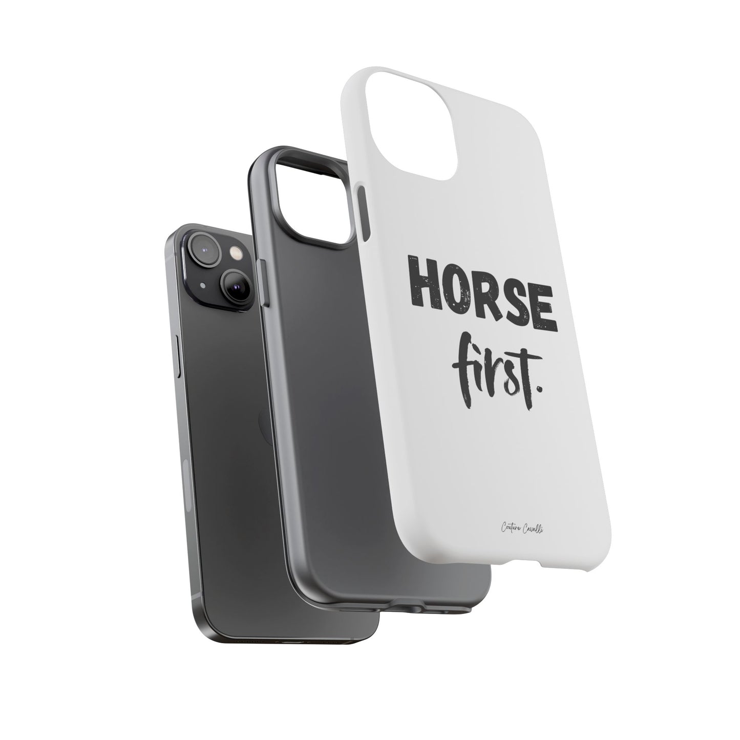 Horse First Phone Case - Equestrian iPhone Protective Cover