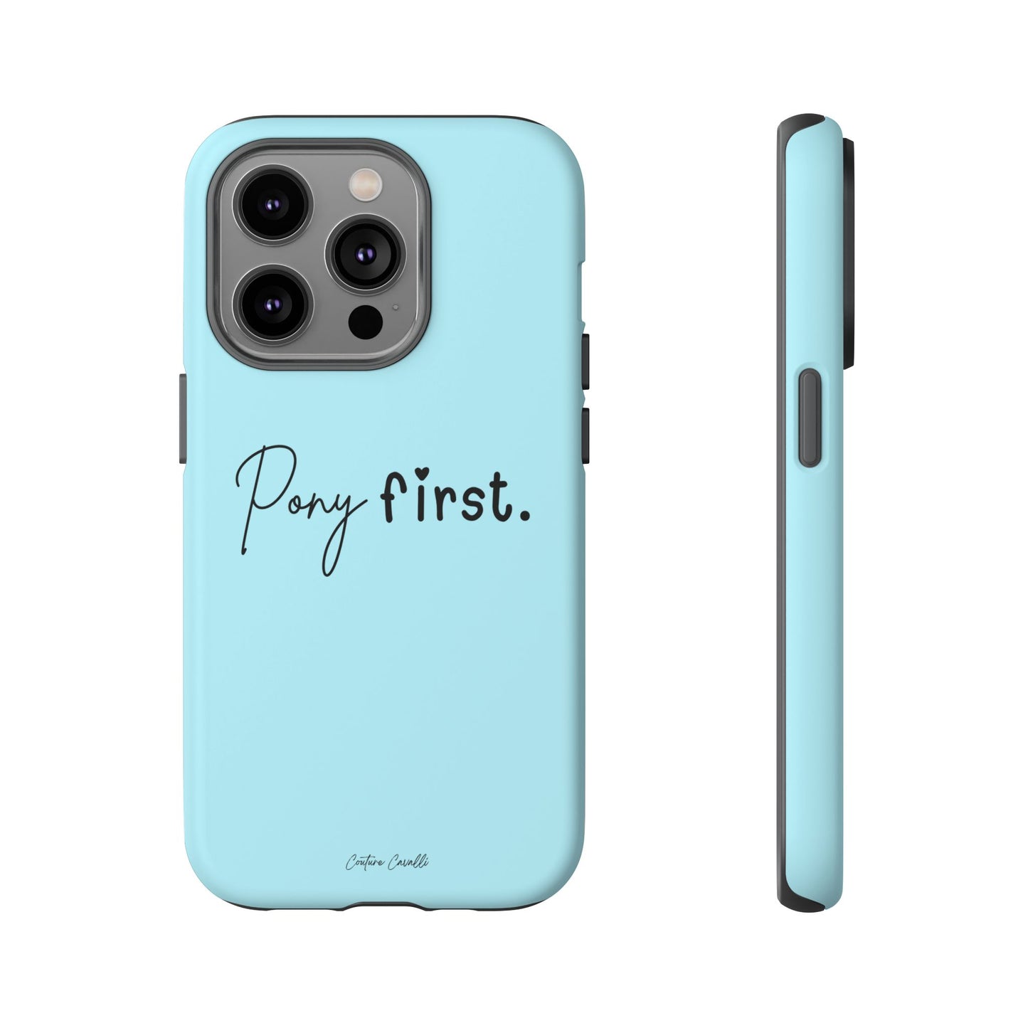 Pony First Phone Case - Protective Tough iPhone Cover with Minimalist Equestrian Script