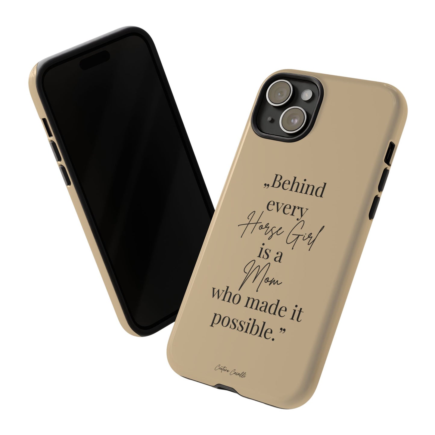 Phone Case — "Behind Every Horse Girl Is a Mom Who Made It Possible" (Equestrian Mom Gift)