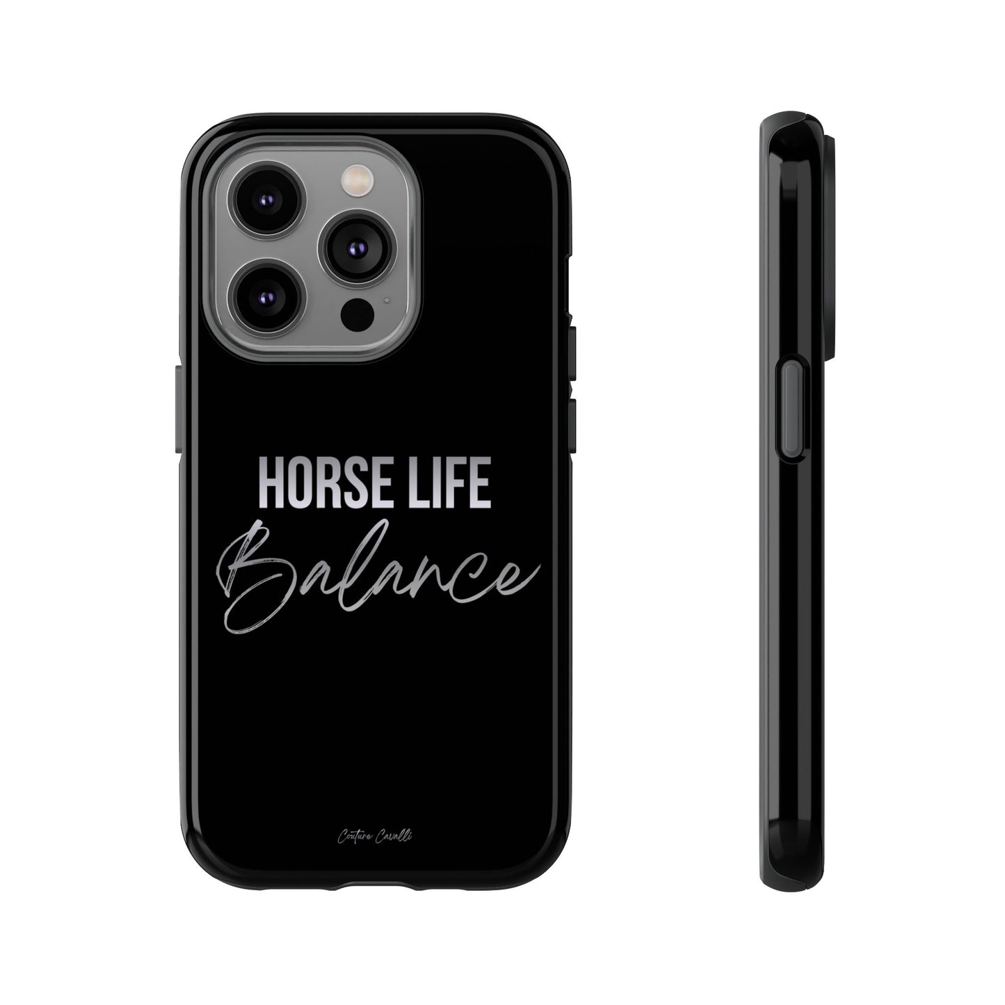 Phone Case — "Horse Life Balance" Tough Protective Case