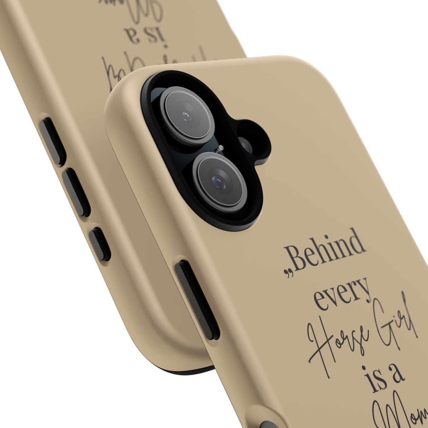 Phone Case — "Behind Every Horse Girl Is a Mom Who Made It Possible" (Equestrian Mom Gift)