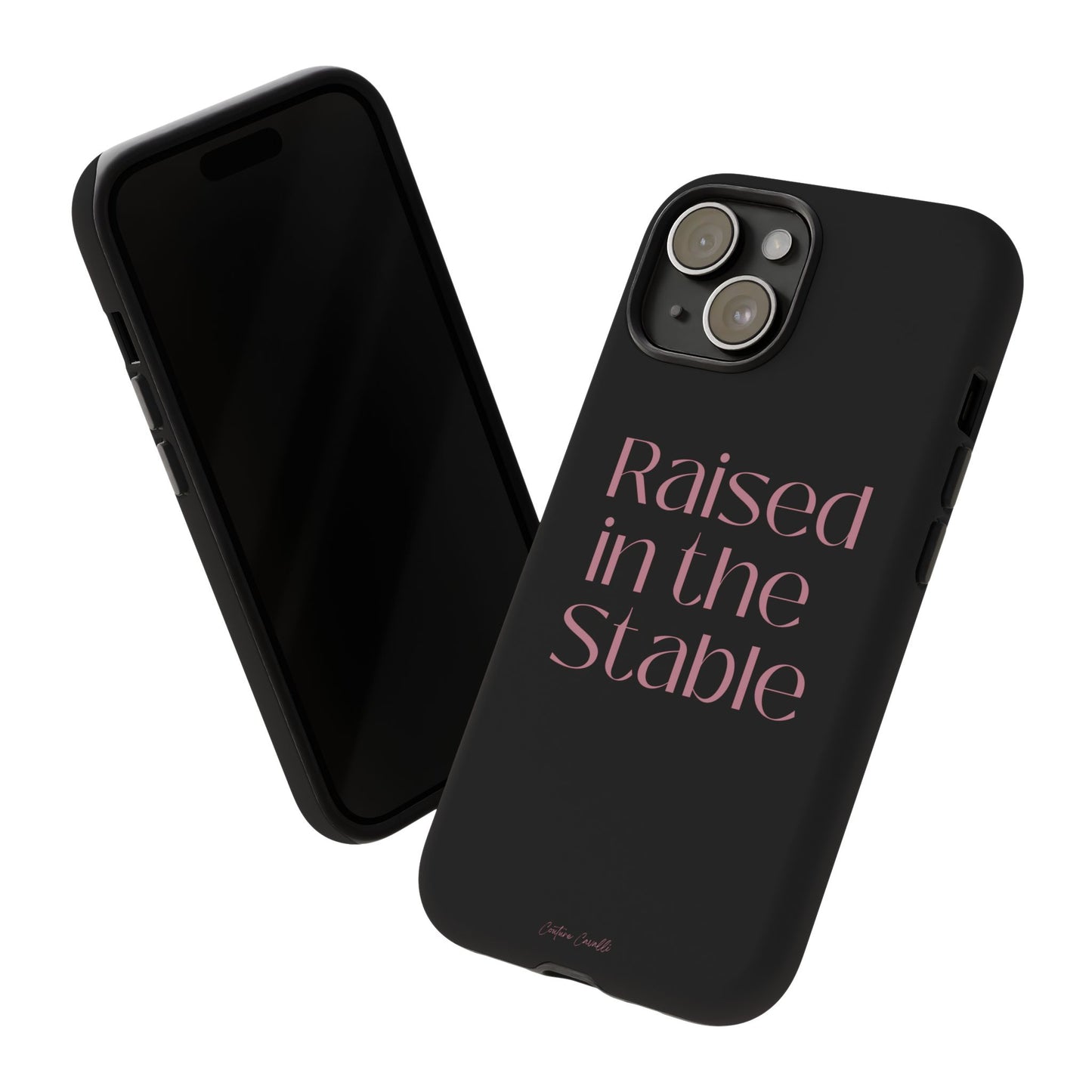 Raised in the Stable Phone Case — Black Protective Tough Case with Pink Script