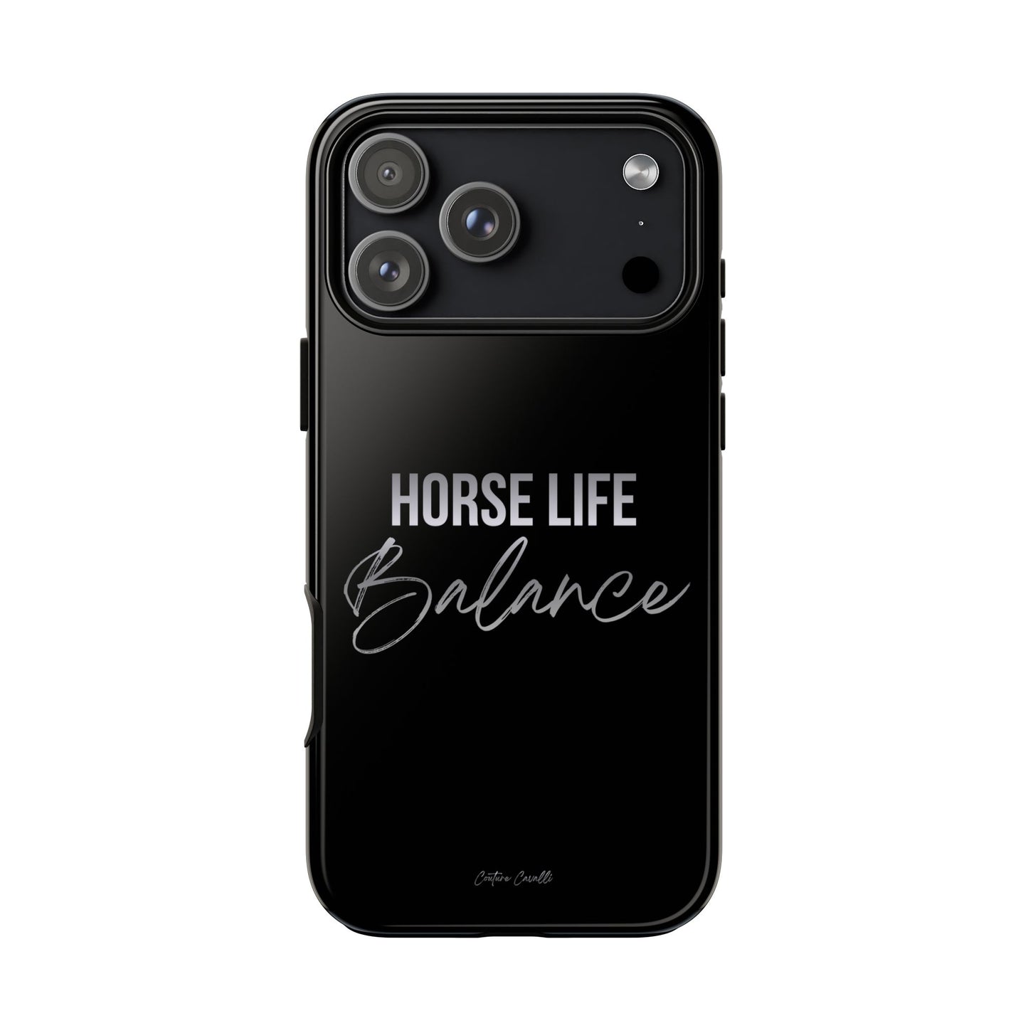 Phone Case — "Horse Life Balance" Tough Protective Case