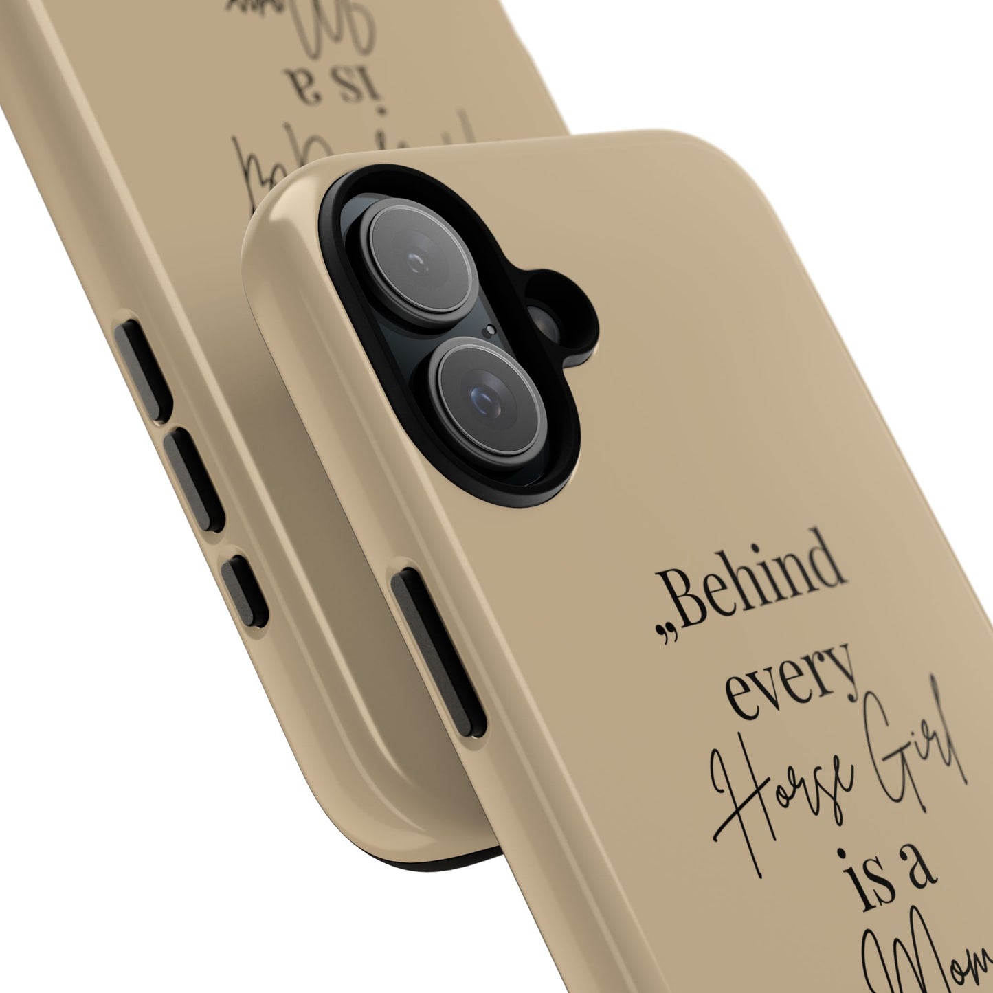 Phone Case — "Behind Every Horse Girl Is a Mom Who Made It Possible" (Equestrian Mom Gift)