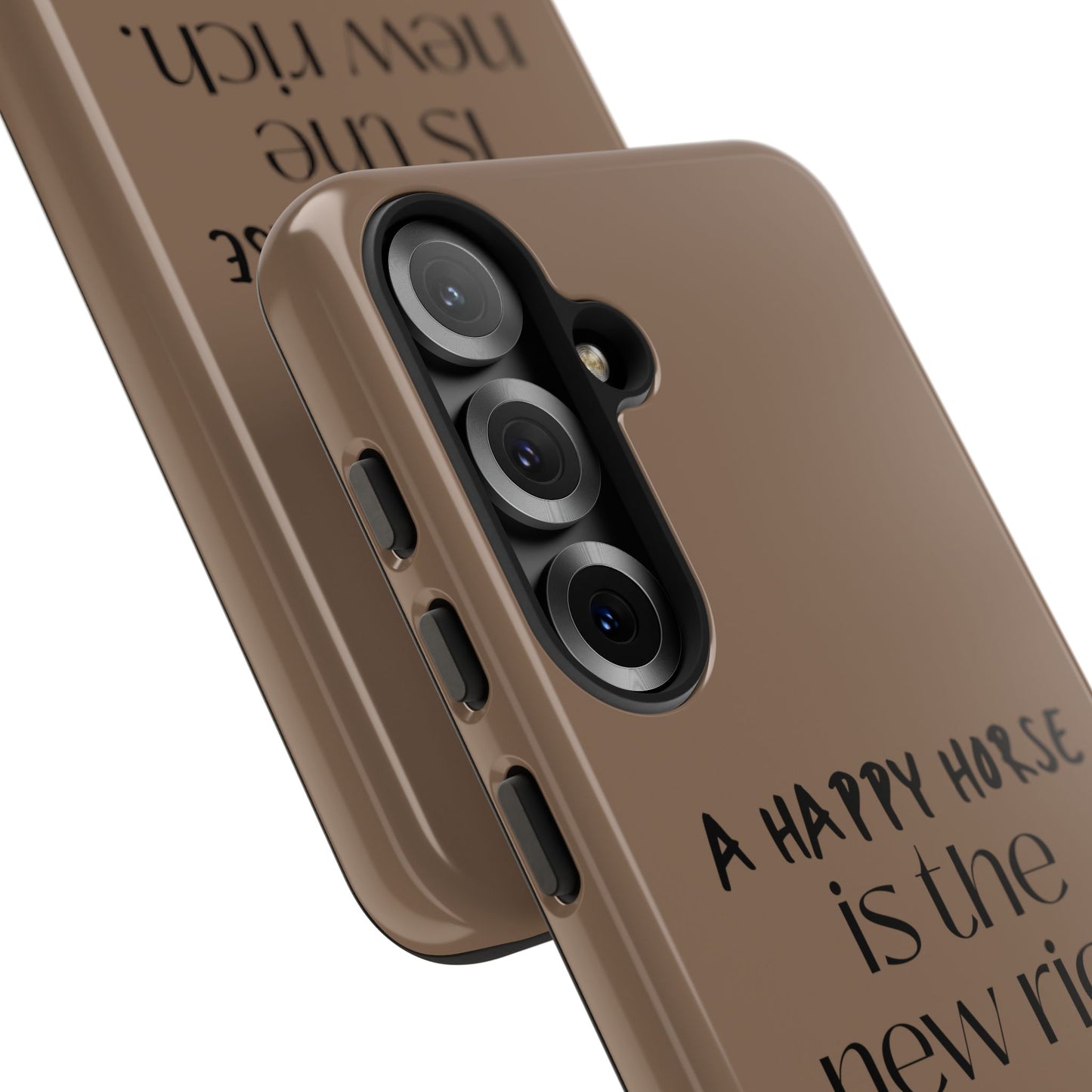 Phone Case — "A Happy Horse Is the New Rich" Brown Protective Case