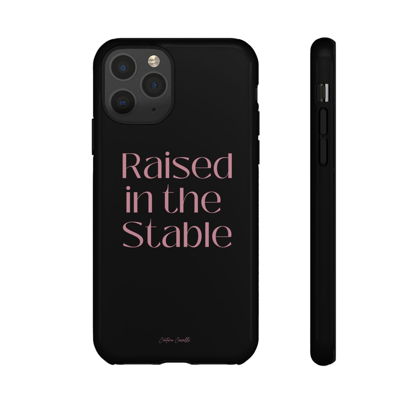 Raised in the Stable Phone Case — Black Protective Tough Case with Pink Script