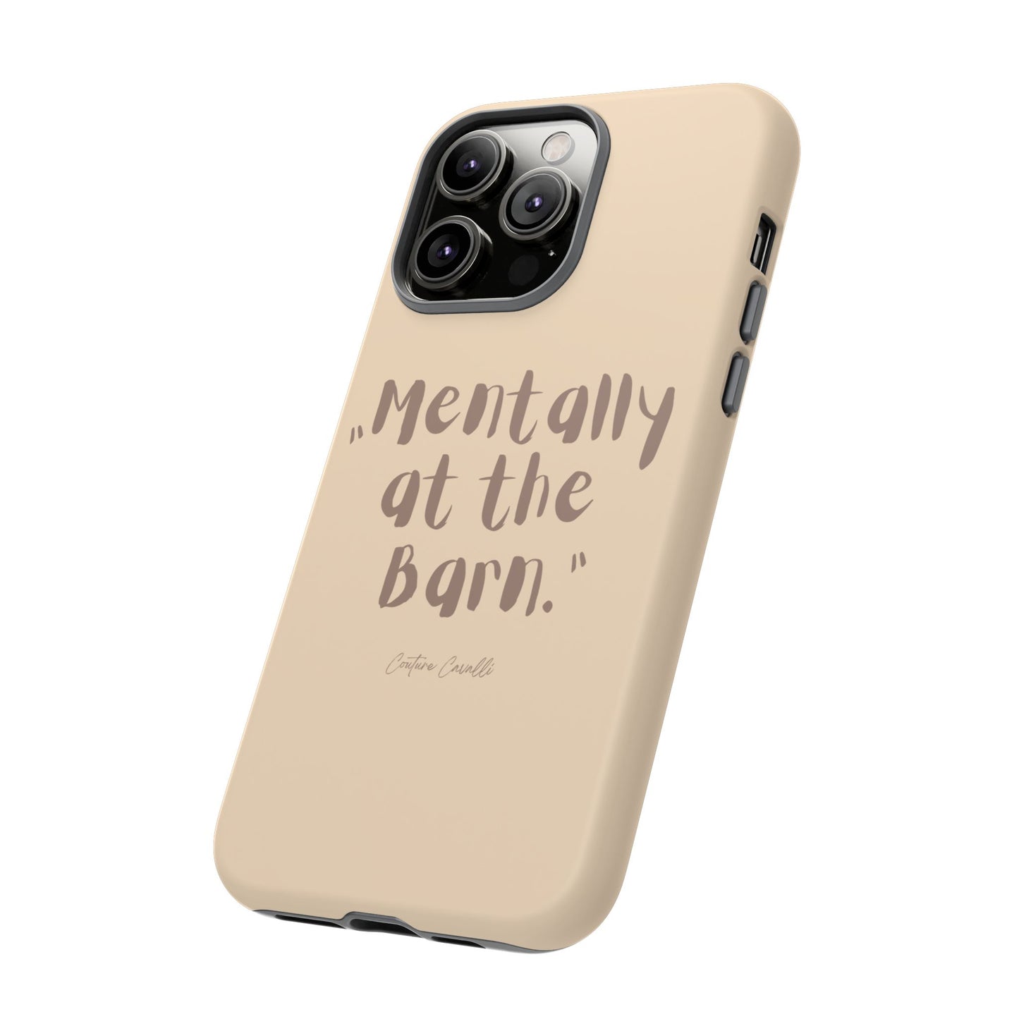 Phone Case — "Mentally at the Barn" Rustic Farmphone Protective Cover