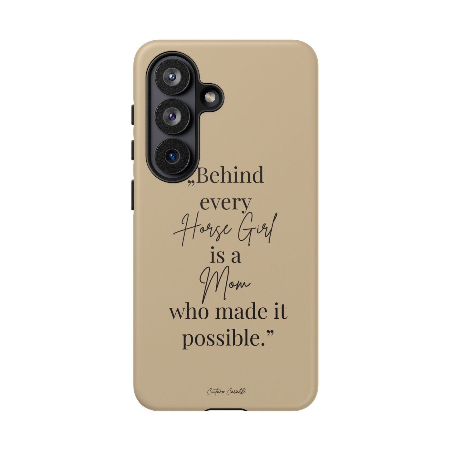Phone Case — "Behind Every Horse Girl Is a Mom Who Made It Possible" (Equestrian Mom Gift)