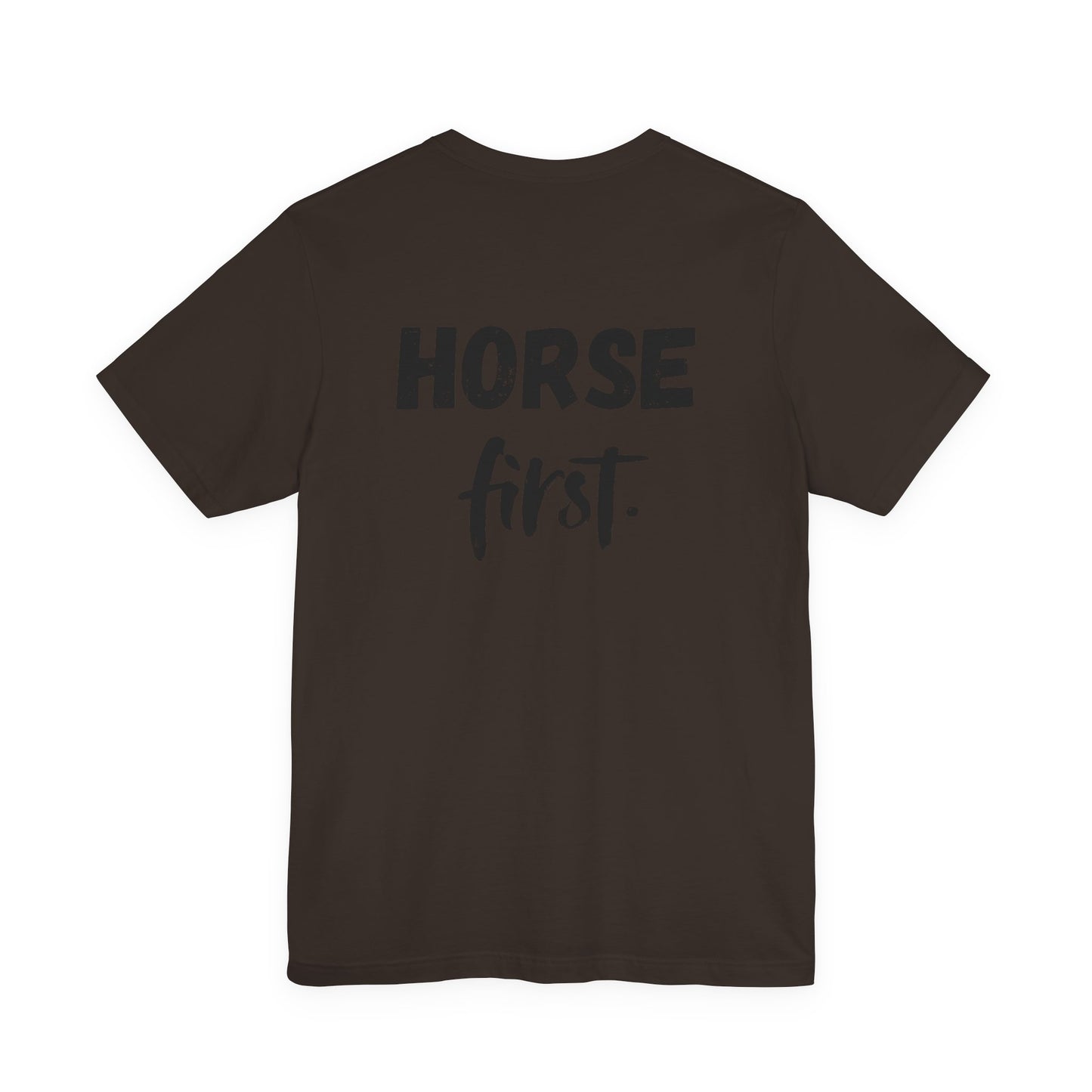 Horse First Shirt