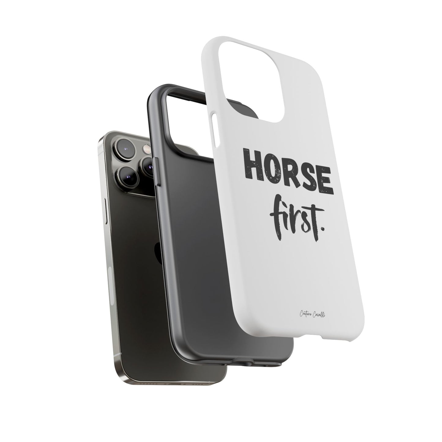 Horse First Phone Case - Equestrian iPhone Protective Cover