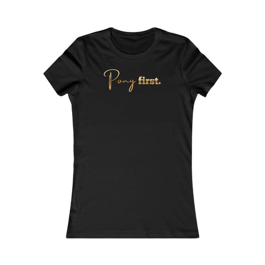 Pony First Damen Shirt – Reiterin Statement | Pferde Liebe Mode | Geschenk für Pferdefreundin