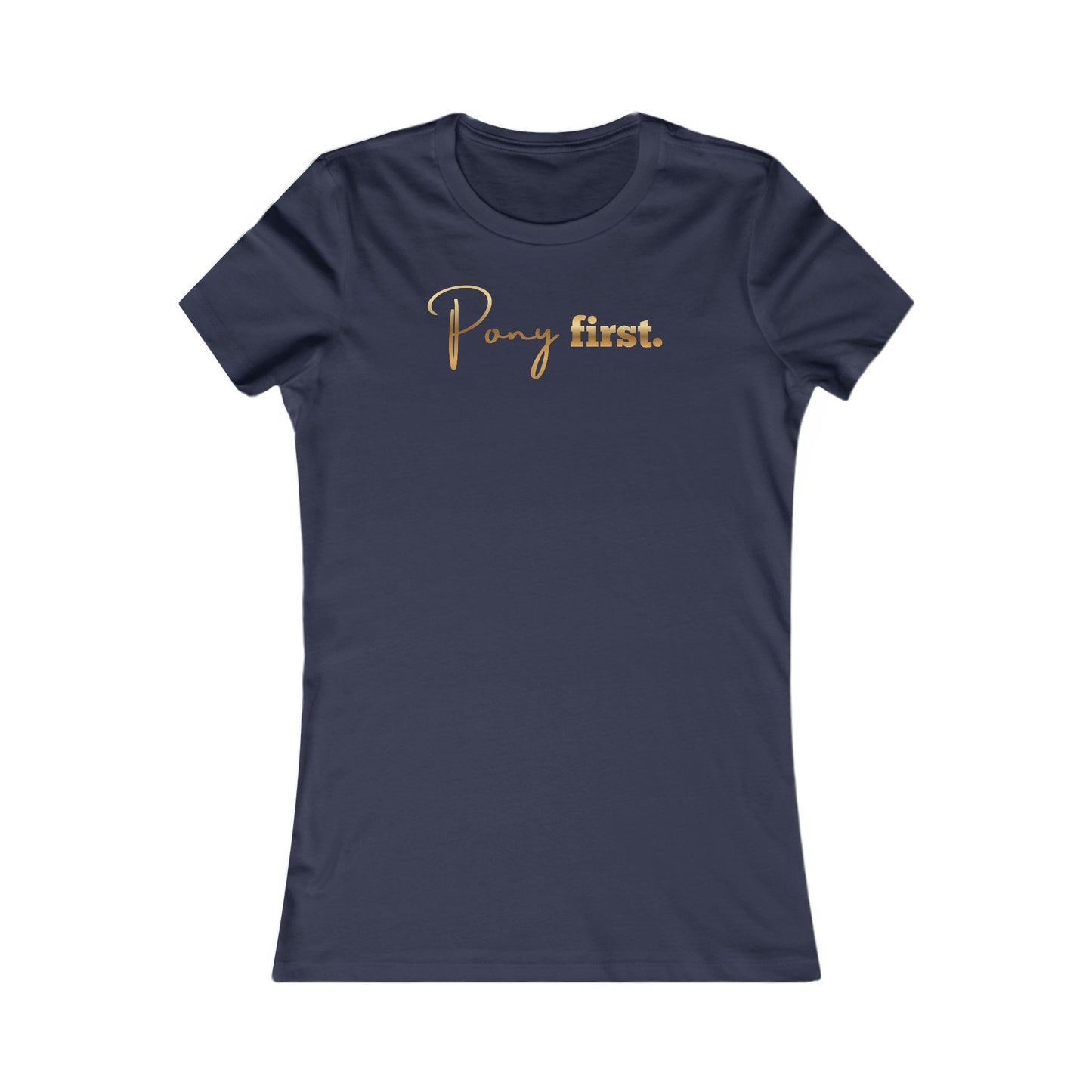 Pony First Damen Shirt – Reiterin Statement | Pferde Liebe Mode | Geschenk für Pferdefreundin