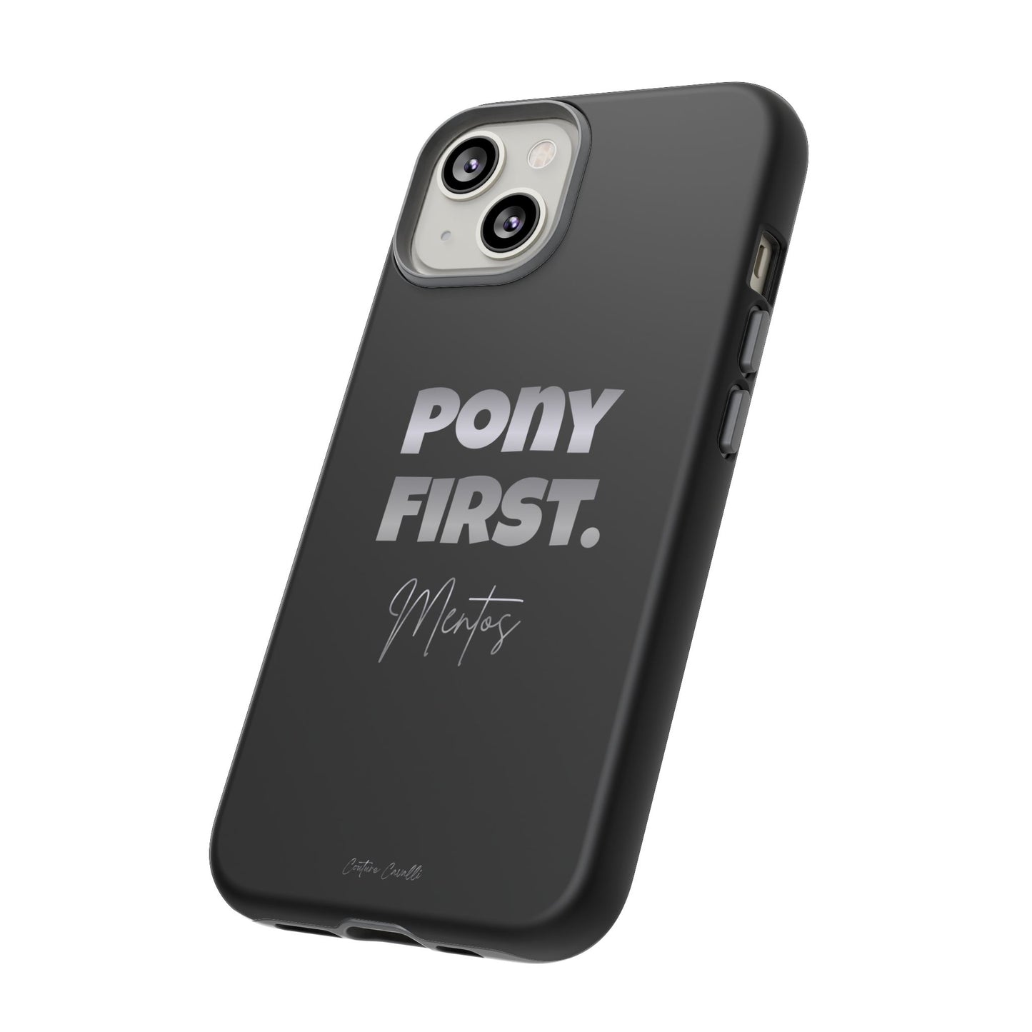 Pony First Matte Tough Phone Case – Equestrian Motivational Phone Cover