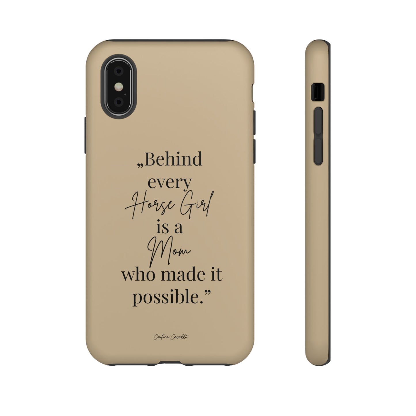 Phone Case — "Behind Every Horse Girl Is a Mom Who Made It Possible" (Equestrian Mom Gift)