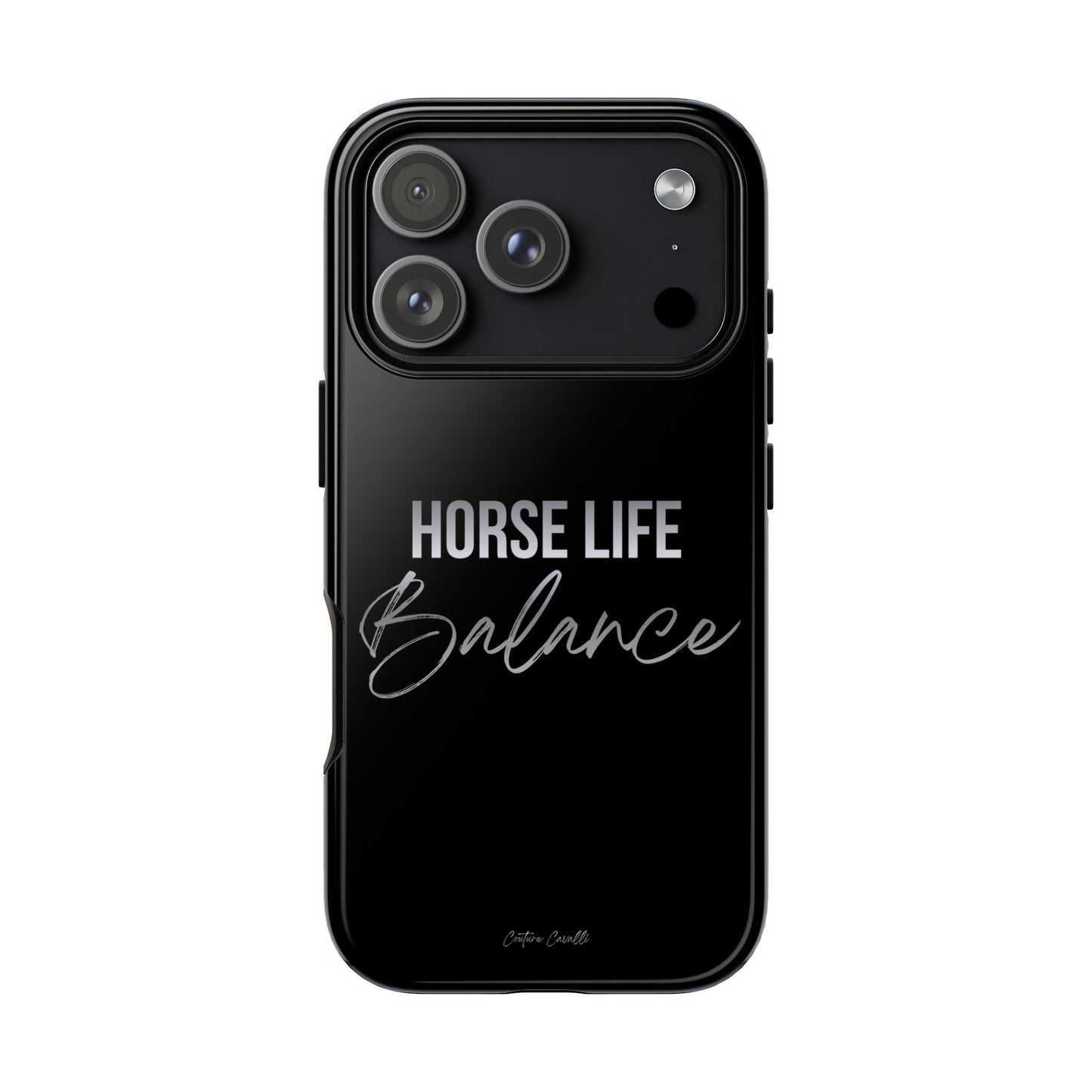 Phone Case — "Horse Life Balance" Tough Protective Case