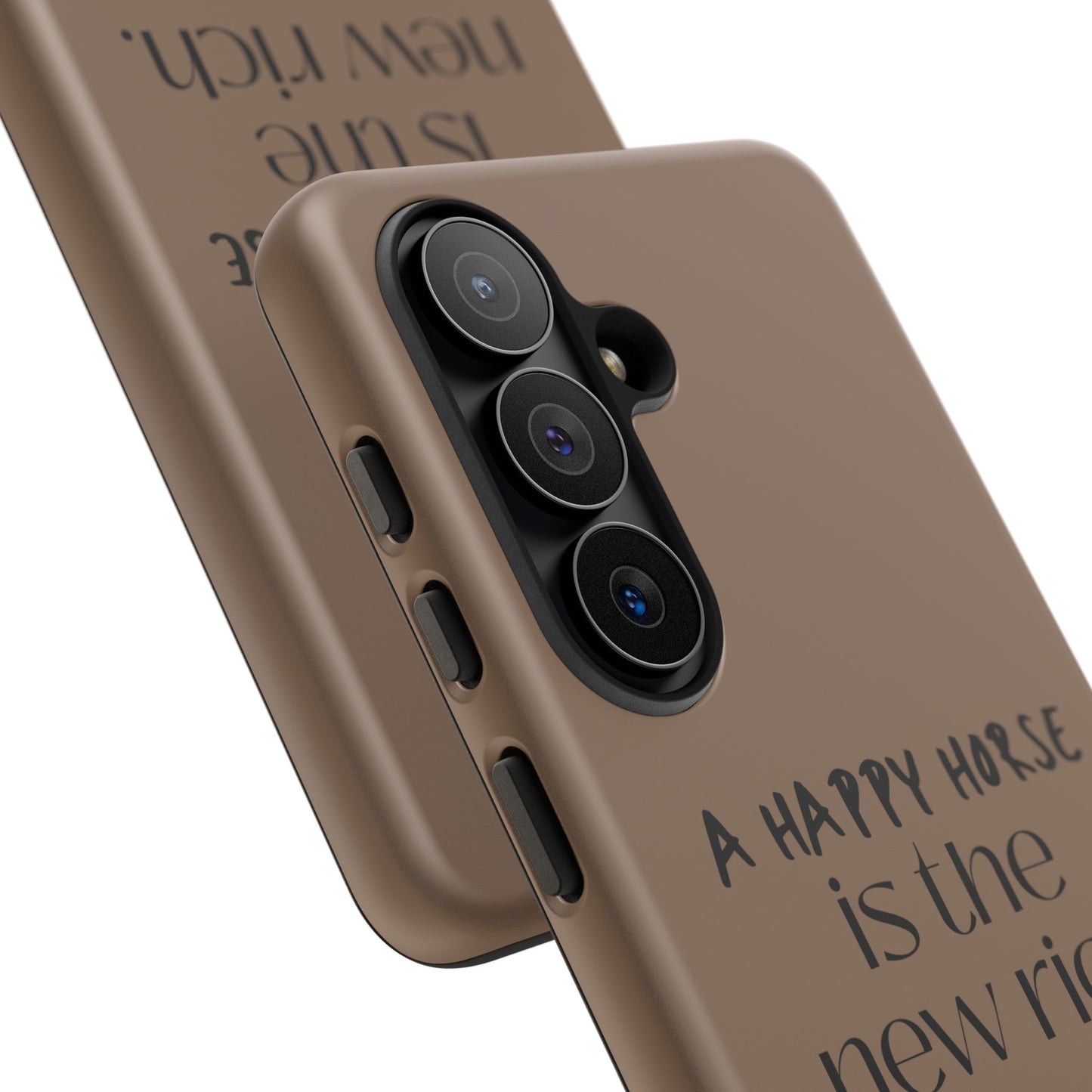 Phone Case — "A Happy Horse Is the New Rich" Brown Protective Case