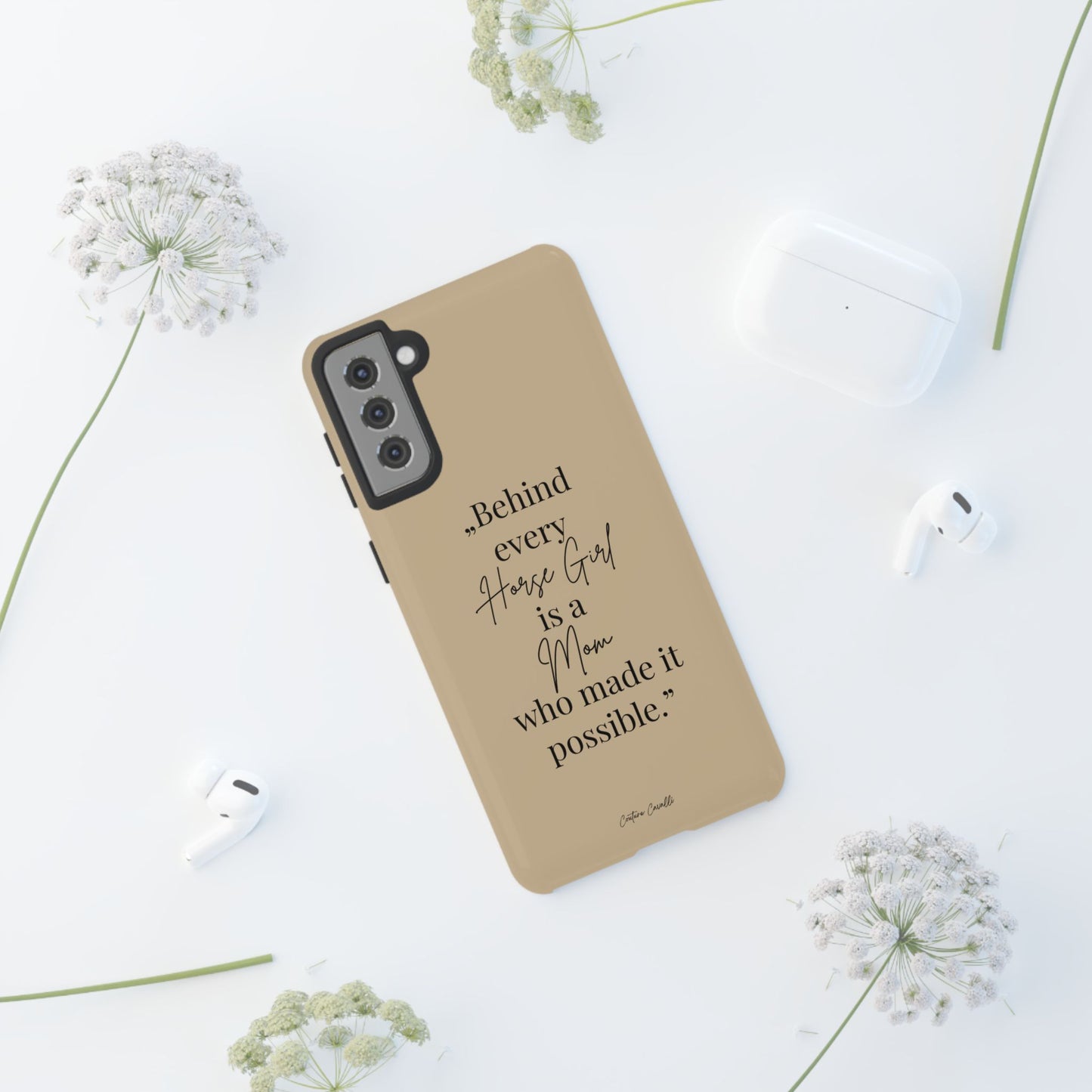 Phone Case — "Behind Every Horse Girl Is a Mom Who Made It Possible" (Equestrian Mom Gift)