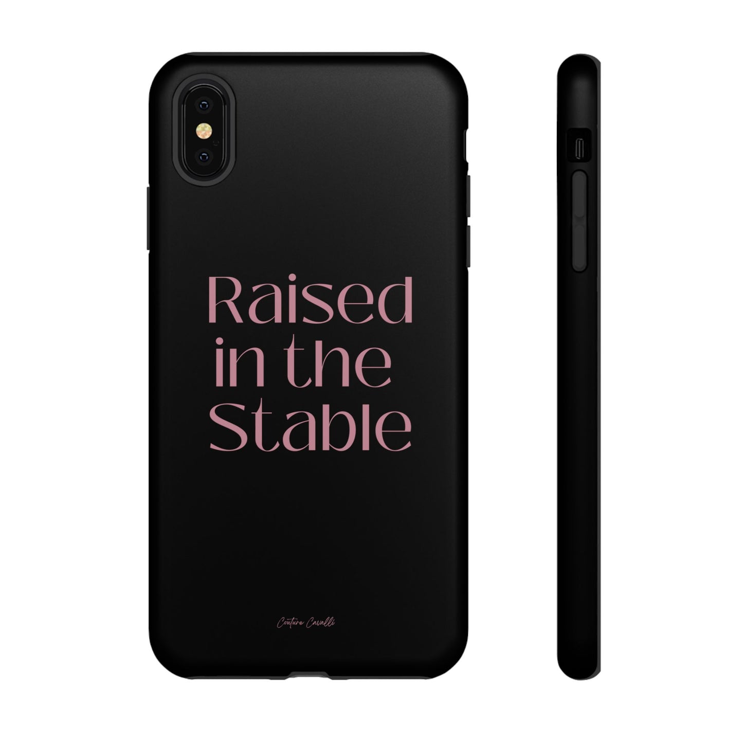 Raised in the Stable Phone Case — Black Protective Tough Case with Pink Script
