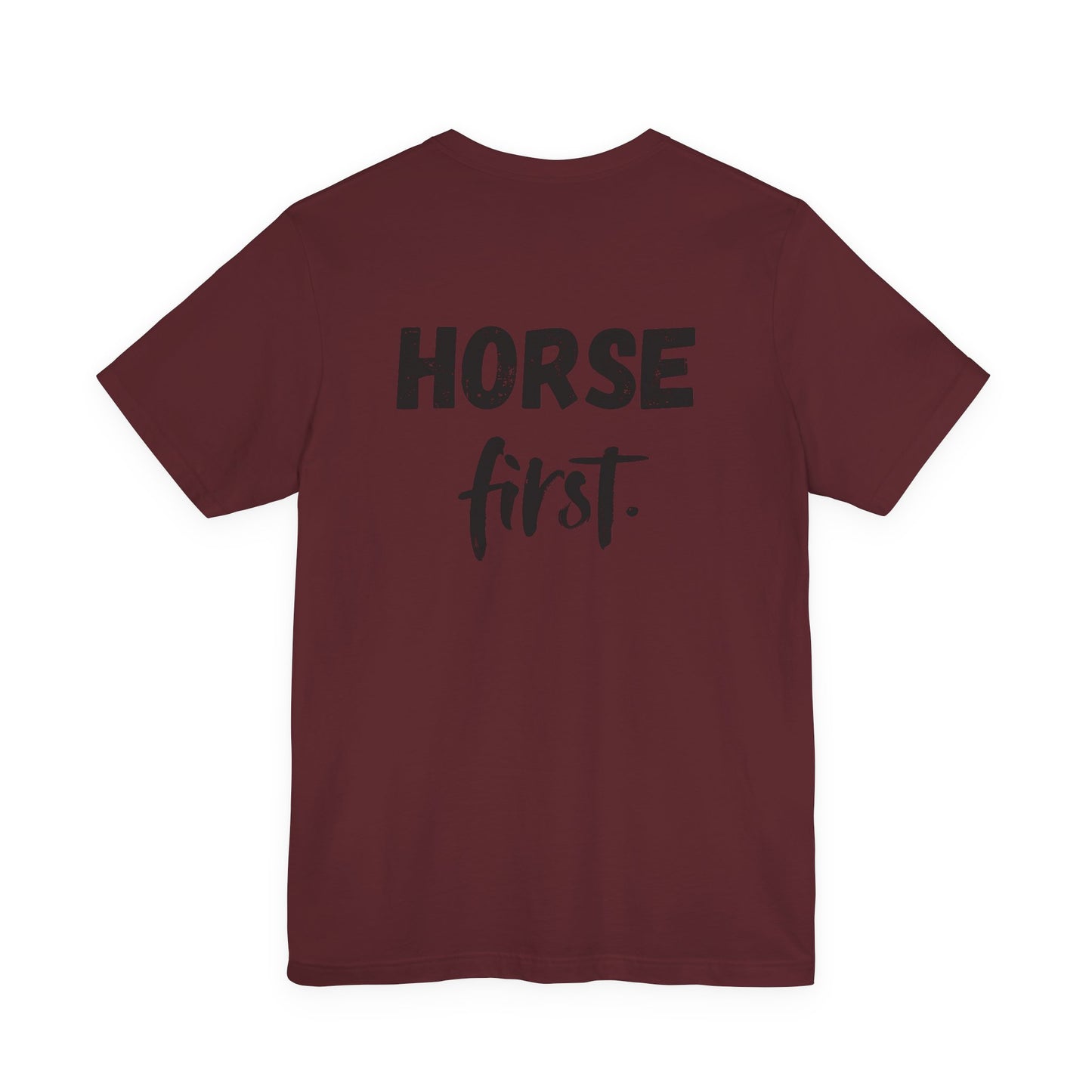 Horse First Shirt