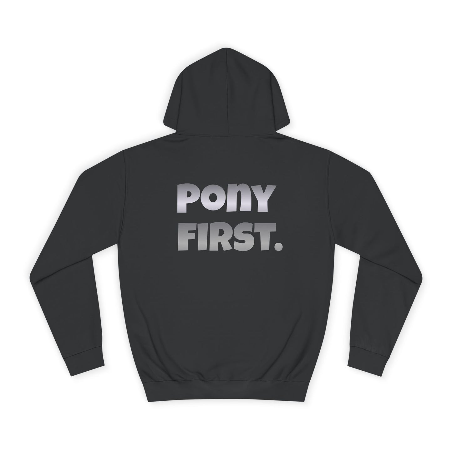 College Hoodie — 'PONY FIRST.' Metallic Back Print, Casual Campus Pullover
