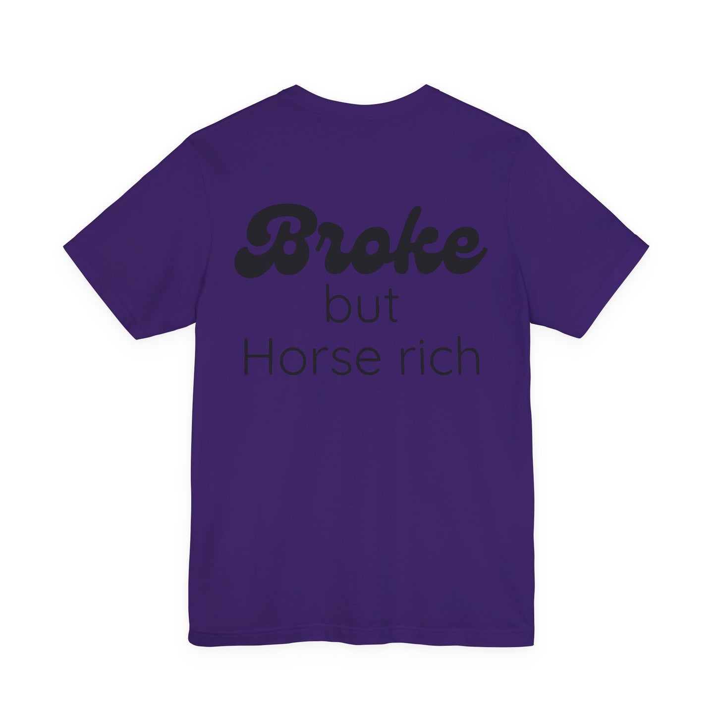 Broke But Horse Rich Graphic Tee — Funny Equestrian T‑Shirt for Horse Lovers