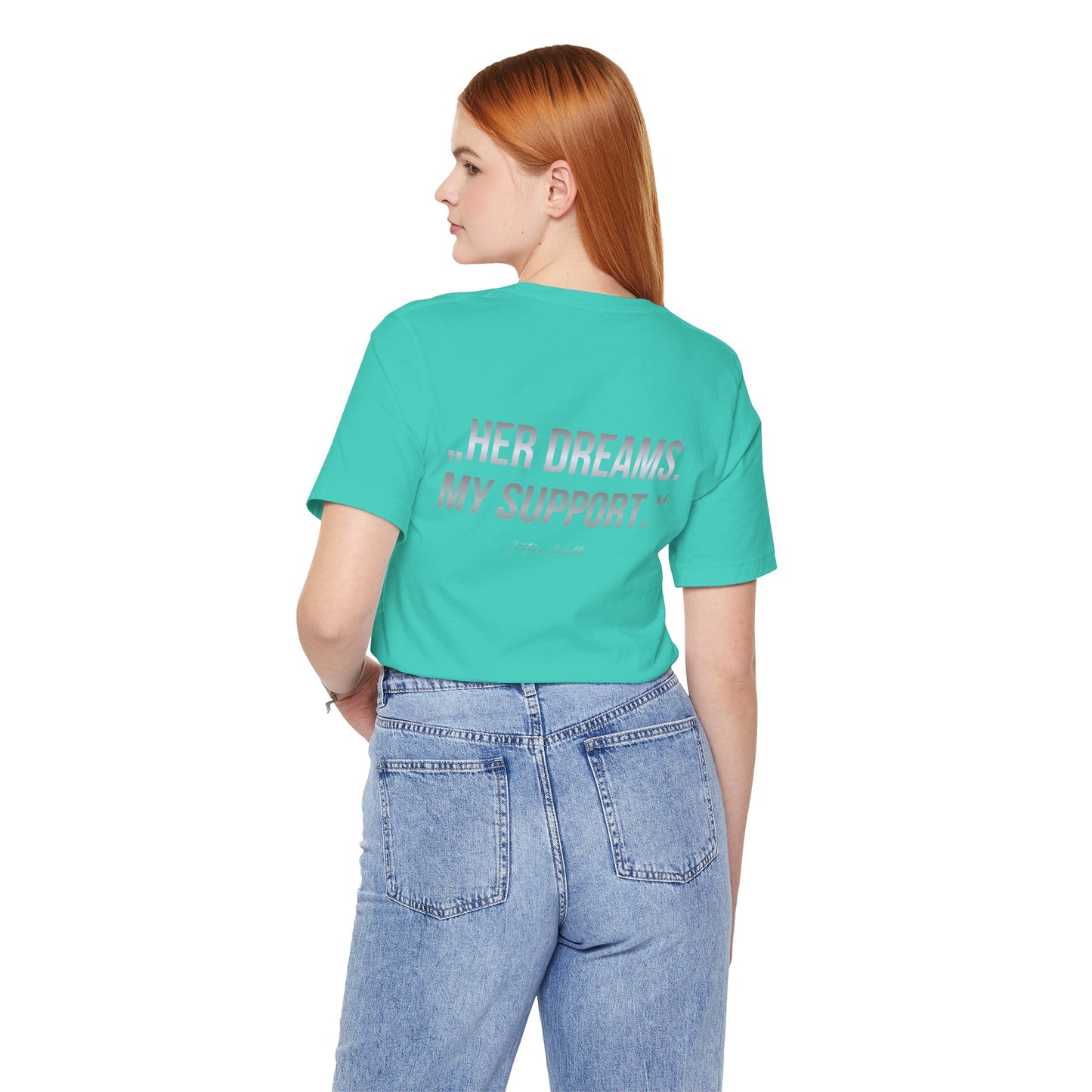 Supportive Partner Tee — “Her Dreams. My Support.” Graphic T-Shirt
