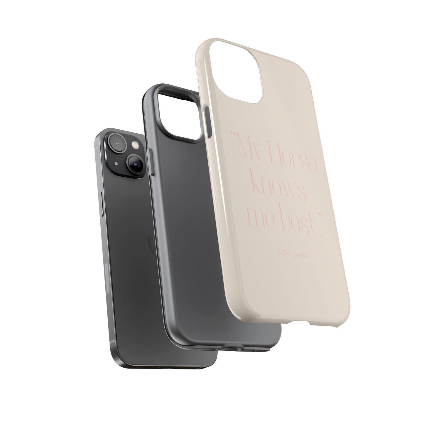 Equestrian Quote Tough Phone Case — “My Horse Knows Me Best” Protective iPhone Cover